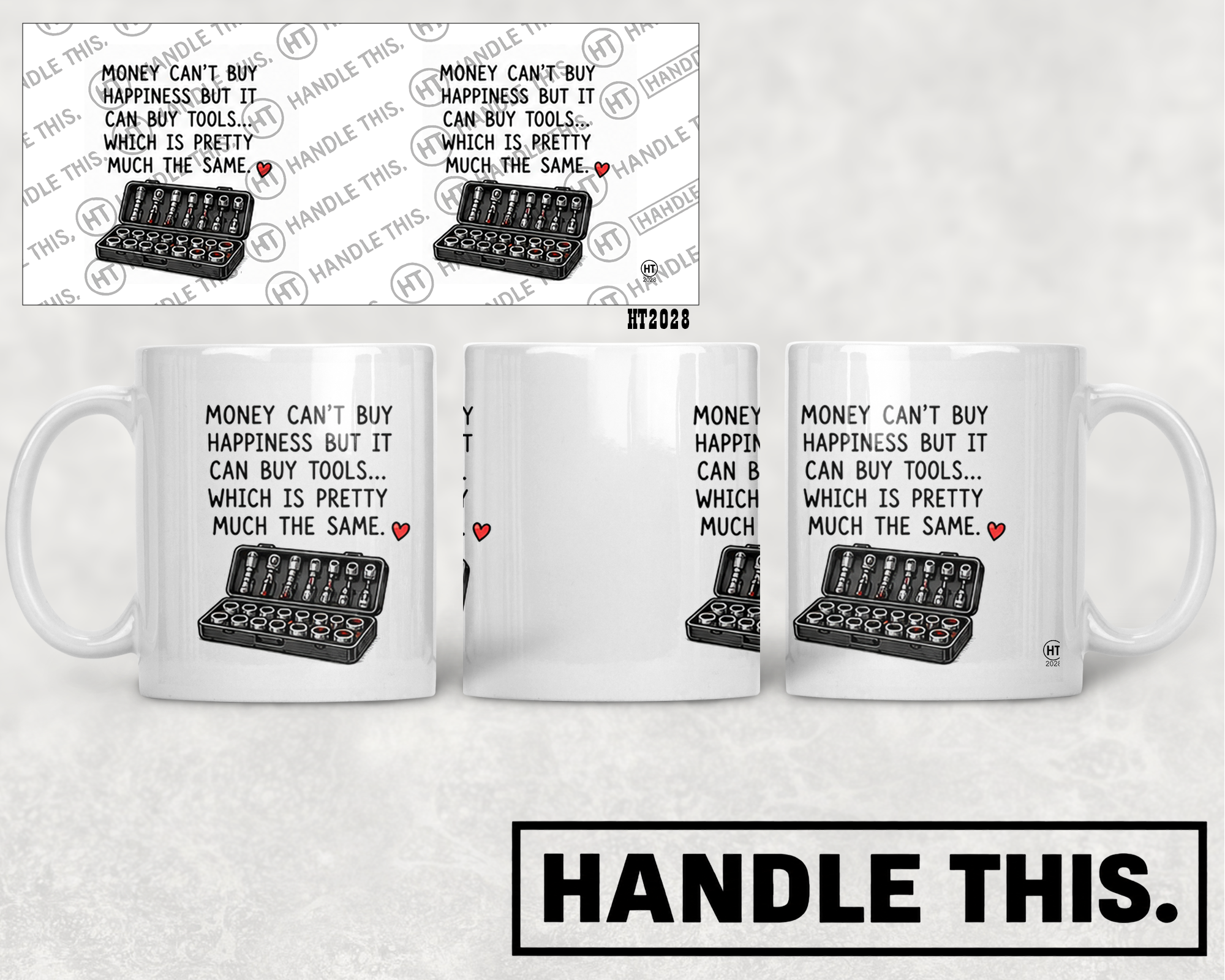 HT2028 Money Can'T Buy Happiness but It Can Buy Tools Which is Pretty Much the Same mug mockup