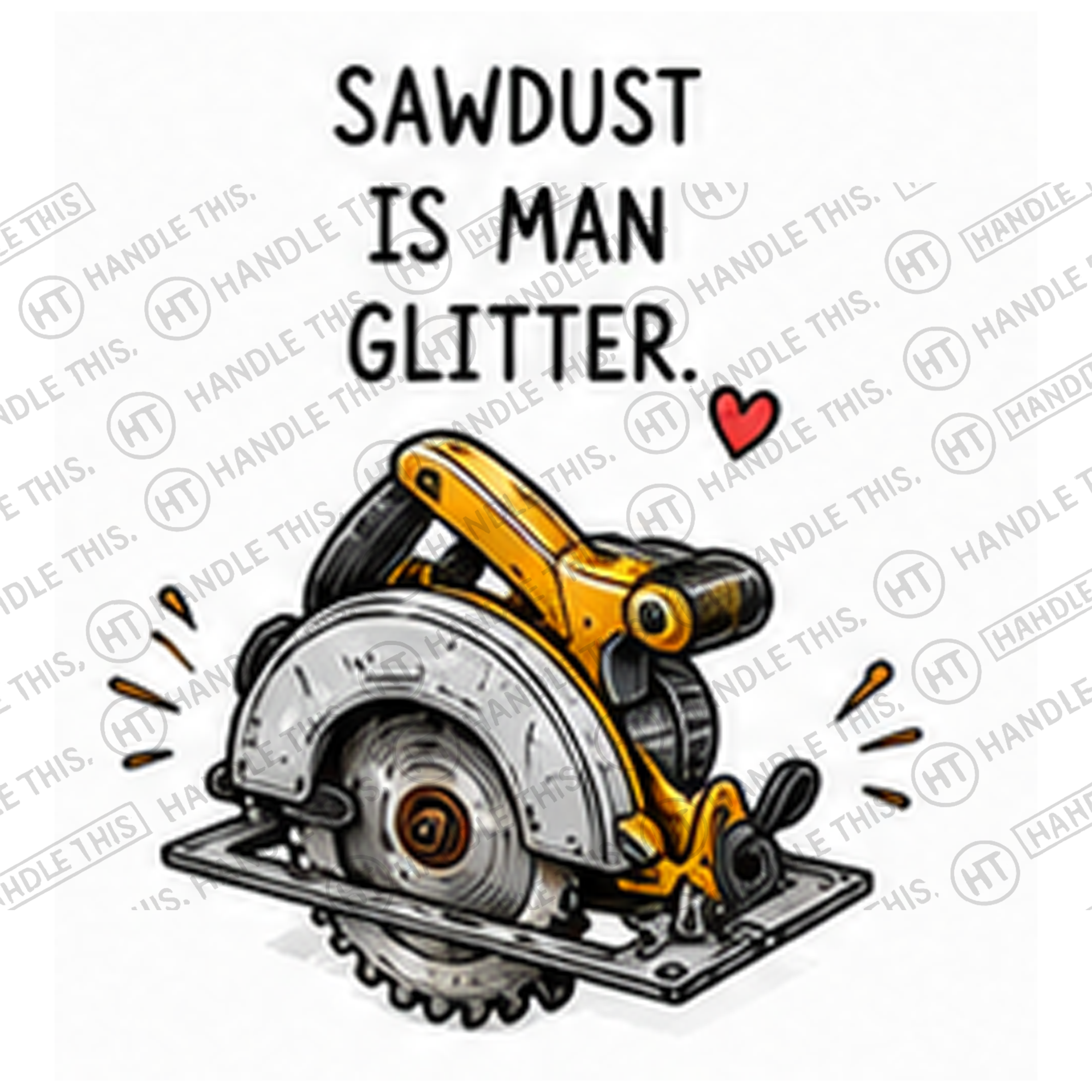 HT2032 Sawdust is Man Glitter watermarked artwork