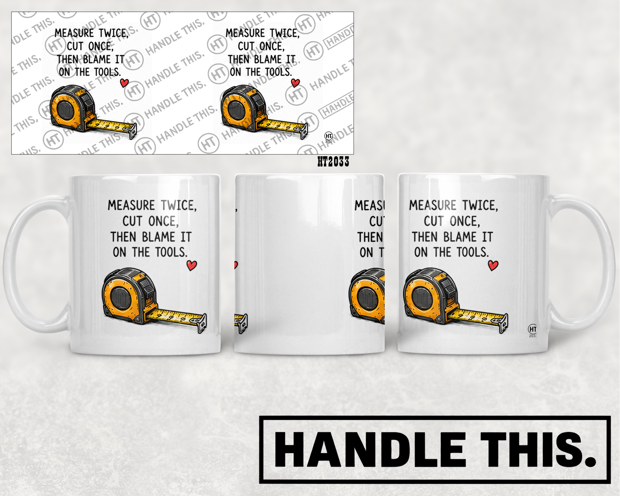 HT2033 Measure Twice Cut Once Then Blame It on the Tools mug mockup