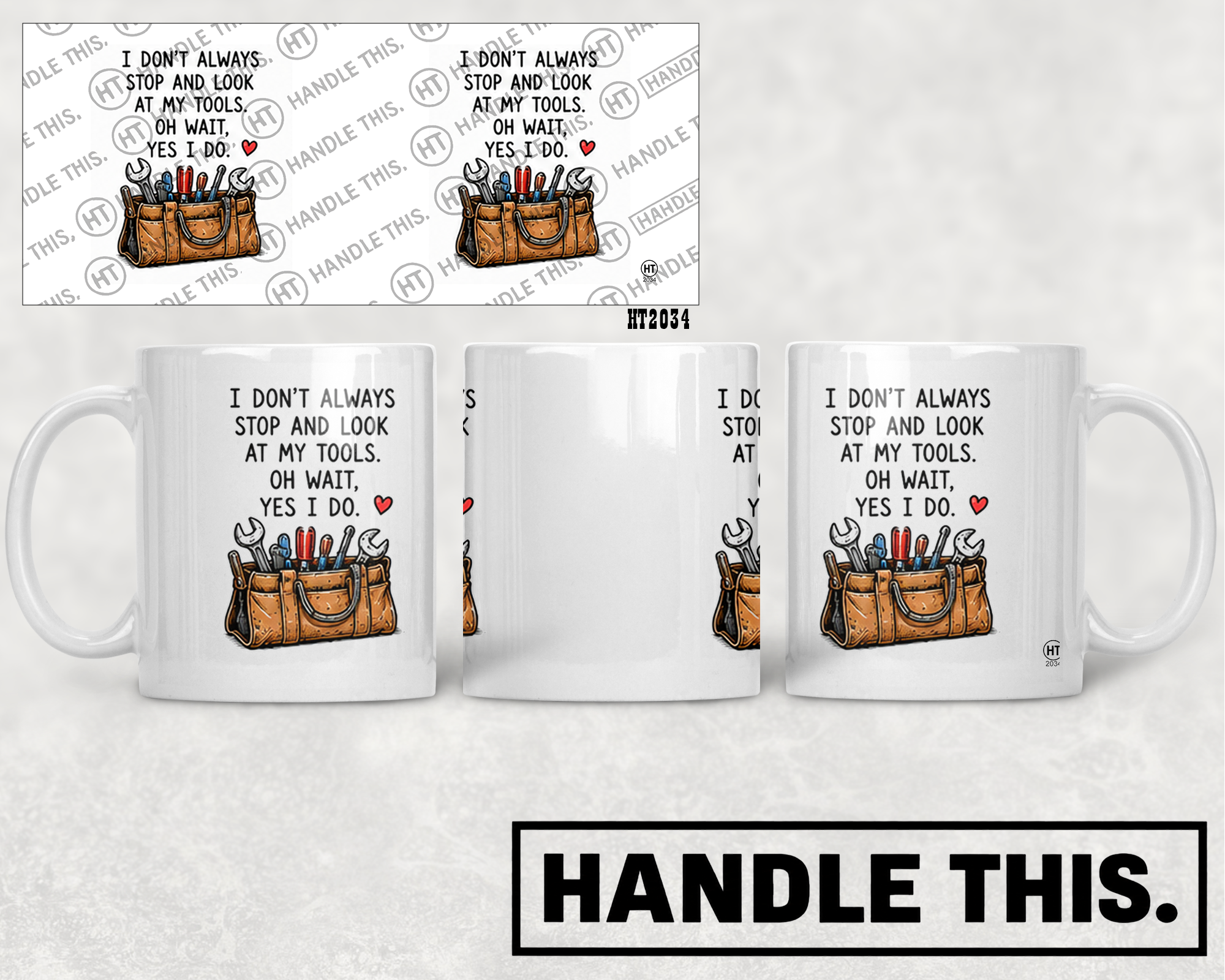 HT2034 I Don'T Always Stop and Look at My Tools Oh Wait Yes I Do mug mockup