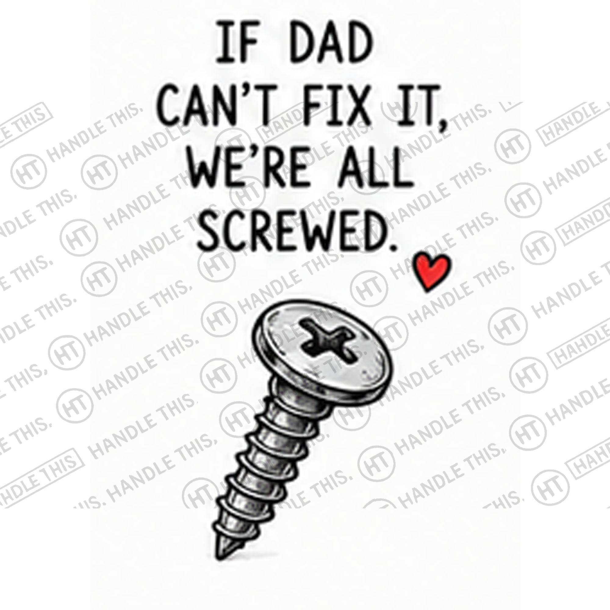 HT2035 If Dad Can'T Fix It We'Re All Screwed watermarked artwork