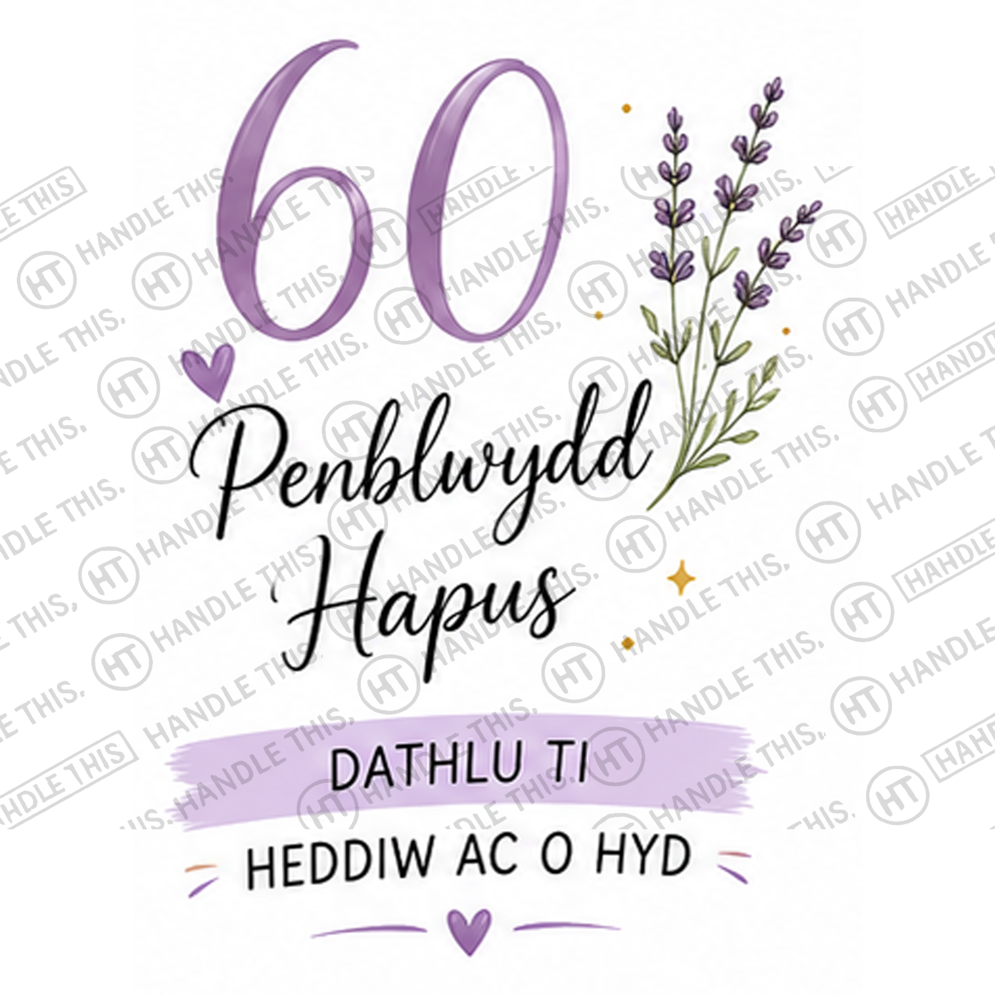 HT2042 60 Penblwydd HapusDathlu Tl Heddiw Ac O Hyd watermarked artwork