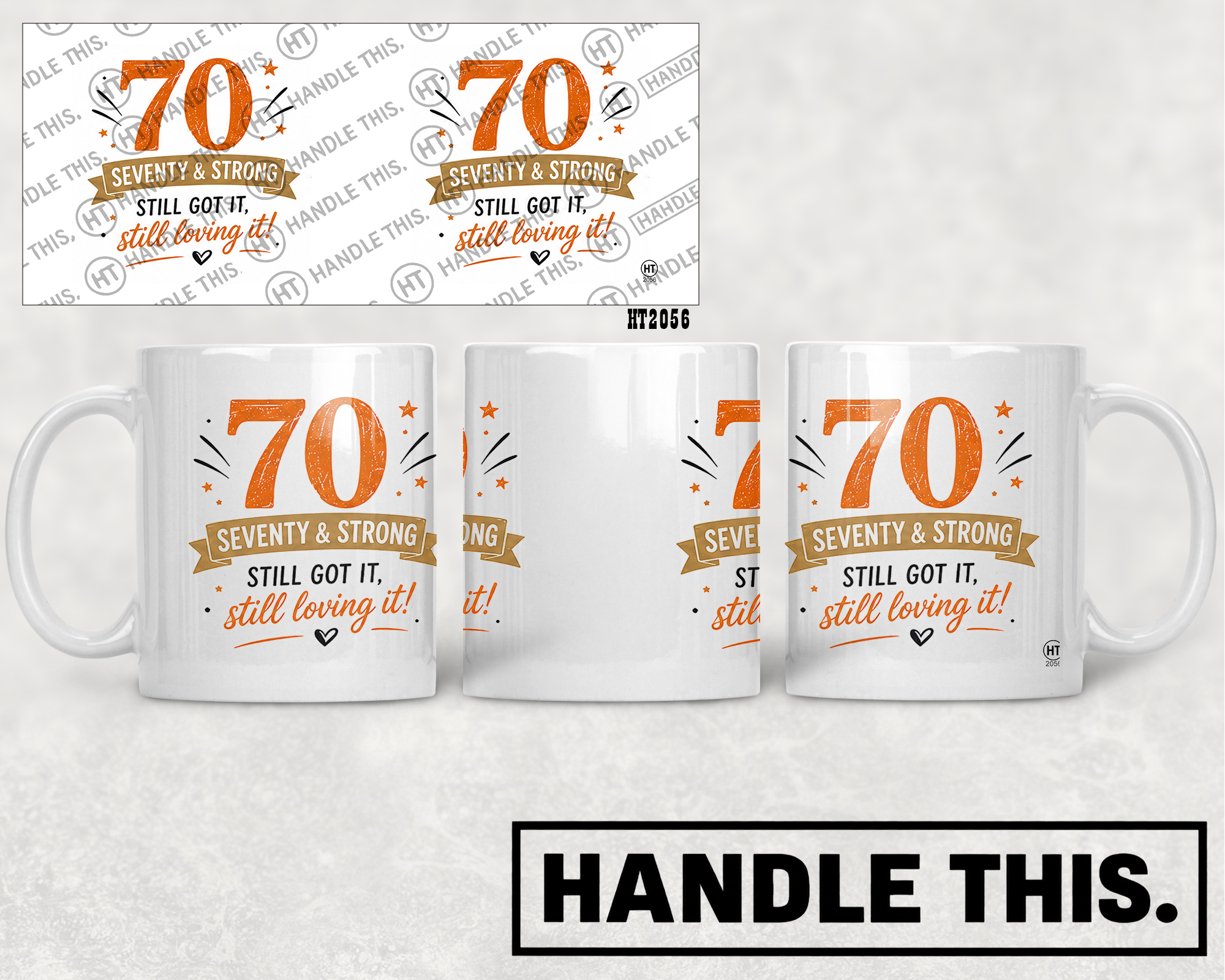 HT2056 70 Seventy and Strong Still Loving It mug mockup