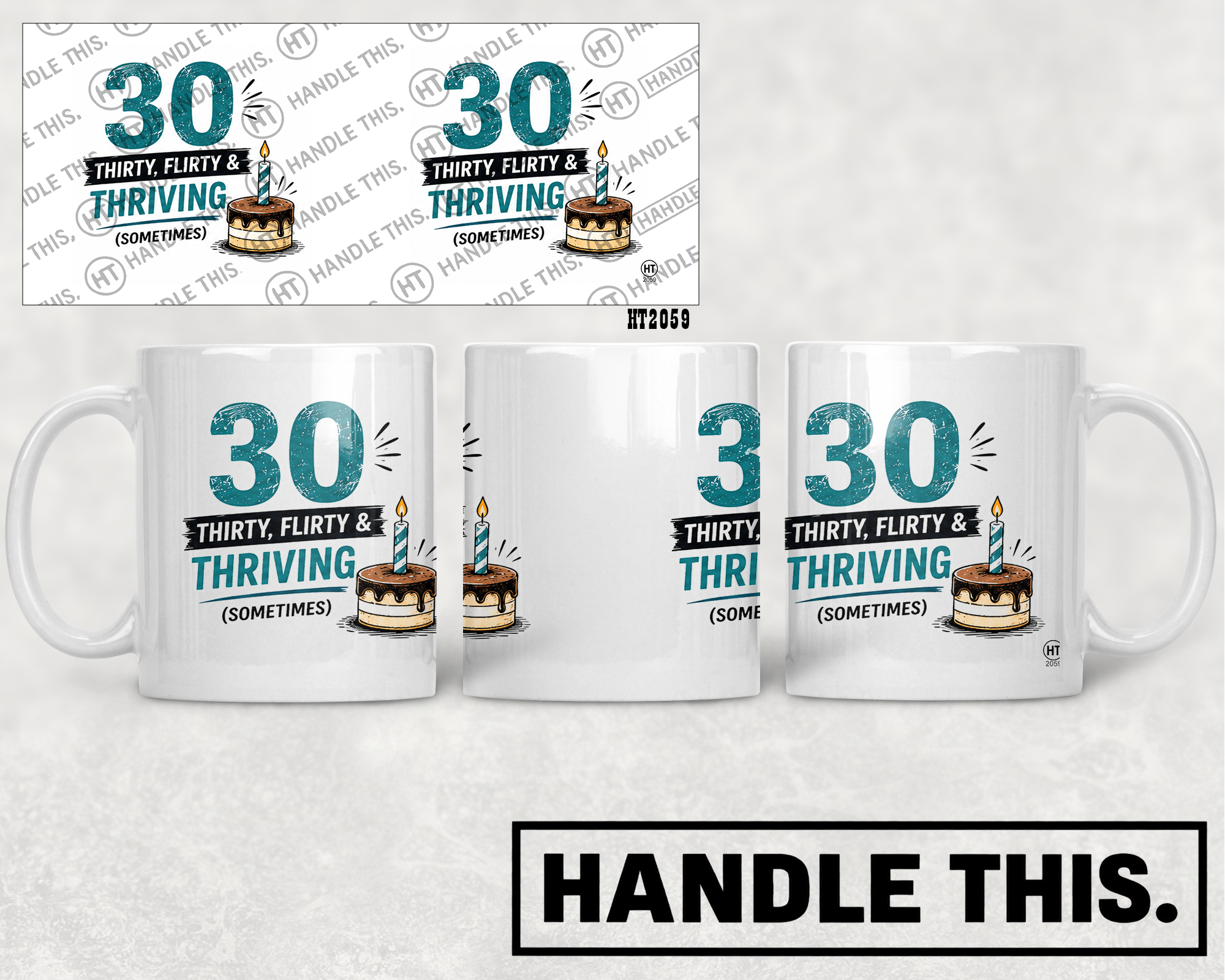 HT2059 30 Thirty Flirty and Thriving Sometimes mug mockup
