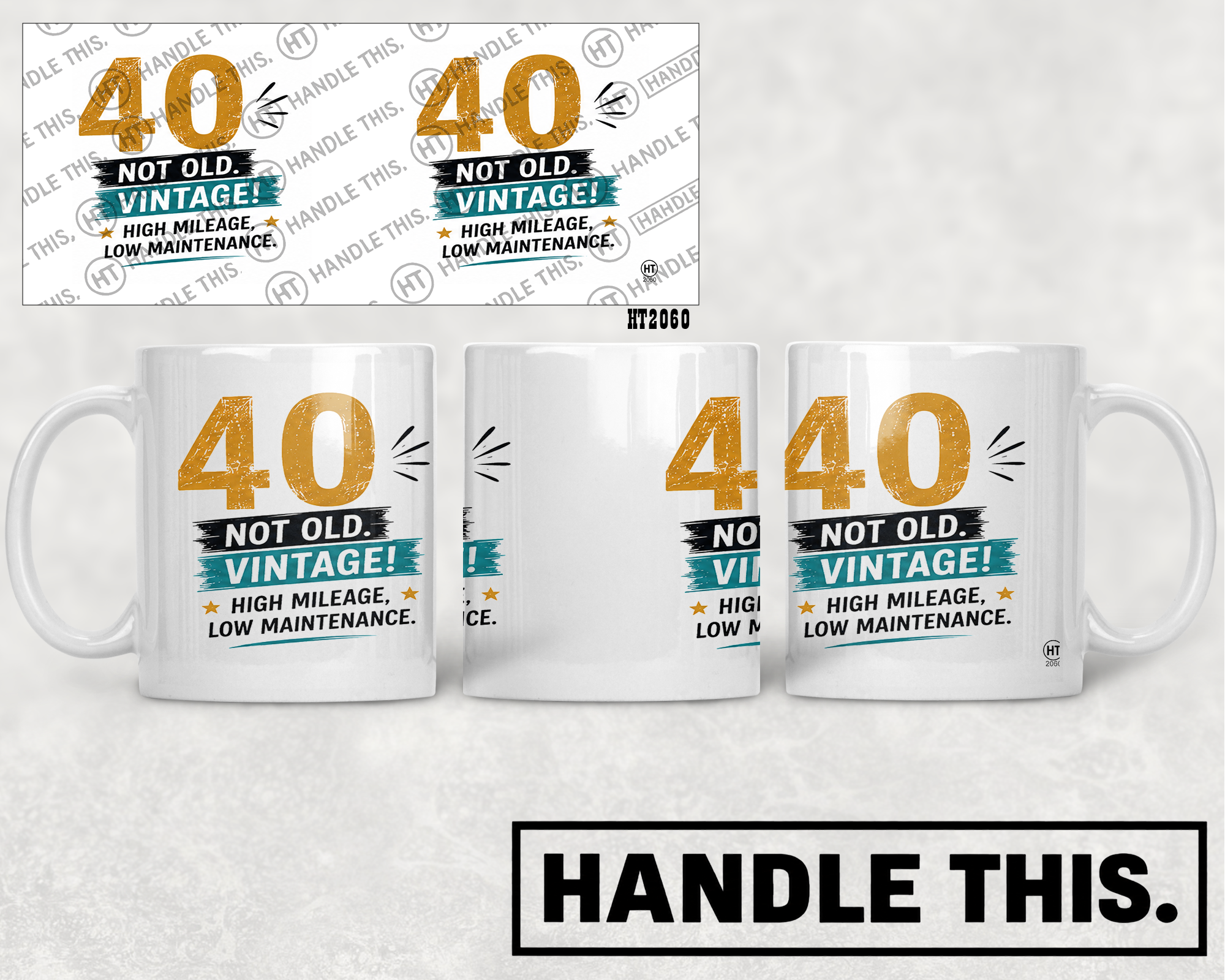 HT2060 40 Not Old Vintage High Mileage Low Maintenance mug mockup