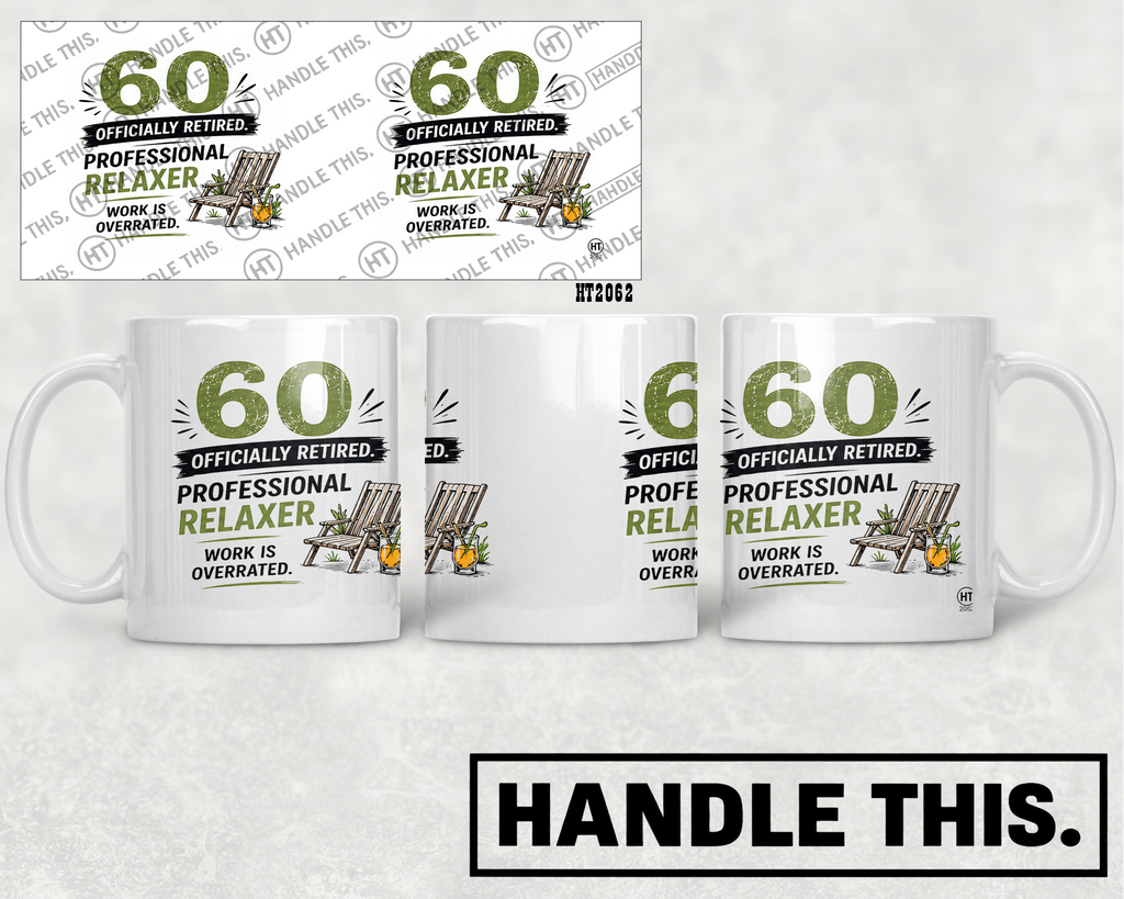 HT2062 60 Officially Retired Professional Relaxer Work is Overrated mug mockup