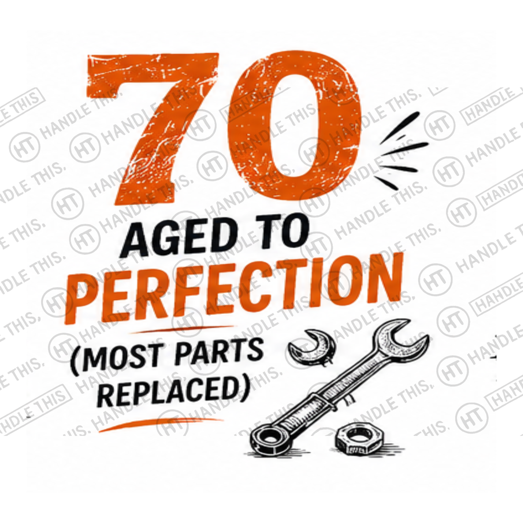 HT2063 70 Aged to Perfection Most Parts Replaced watermarked artwork