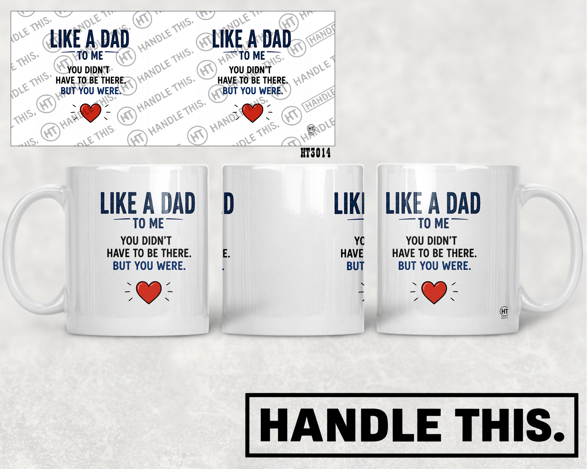 HT3014 Like a Dad You Didn'T Have to Be There but You Were mug mockup
