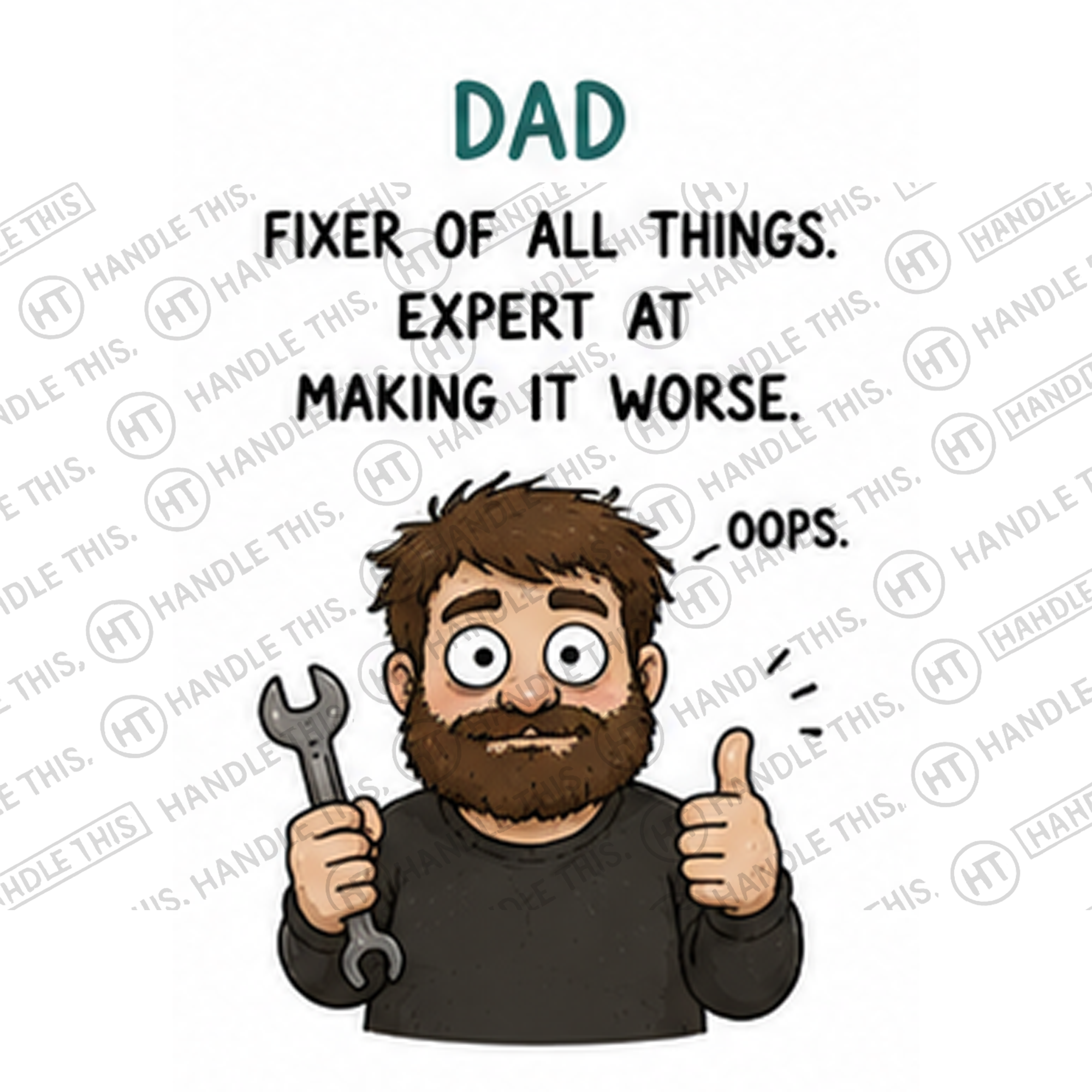 HT3020 Dad Fixer of All Things Expert at Making It Worse -Oops watermarked artwork