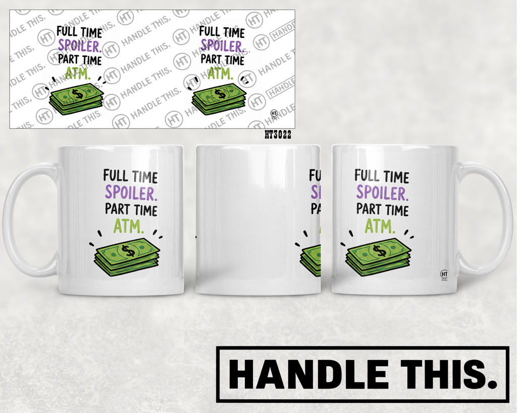 HT3022 Full Time Spoiler Part Time Atm mug mockup