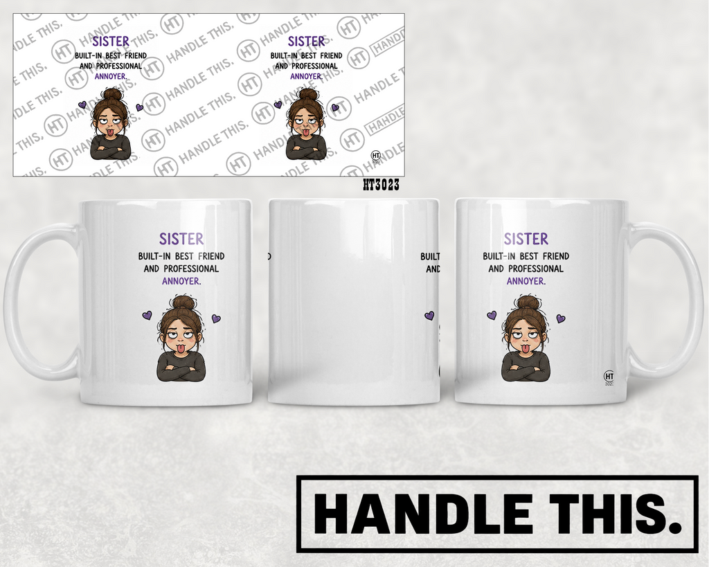 HT3023 Sister Built-In Best Friend and Professional Annoyer mug mockup