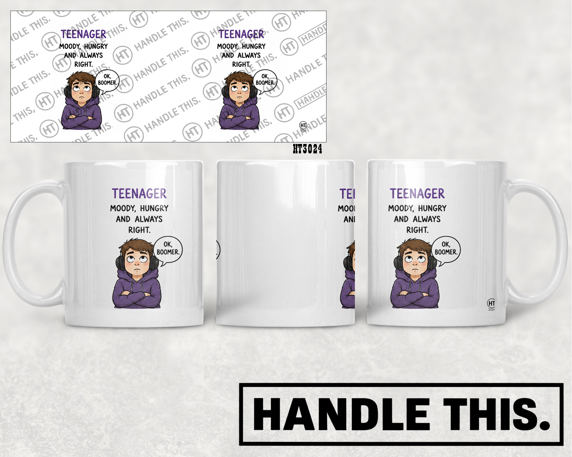 HT3024 Teenager Moody Hungry and Always Right 0k Boomer mug mockup