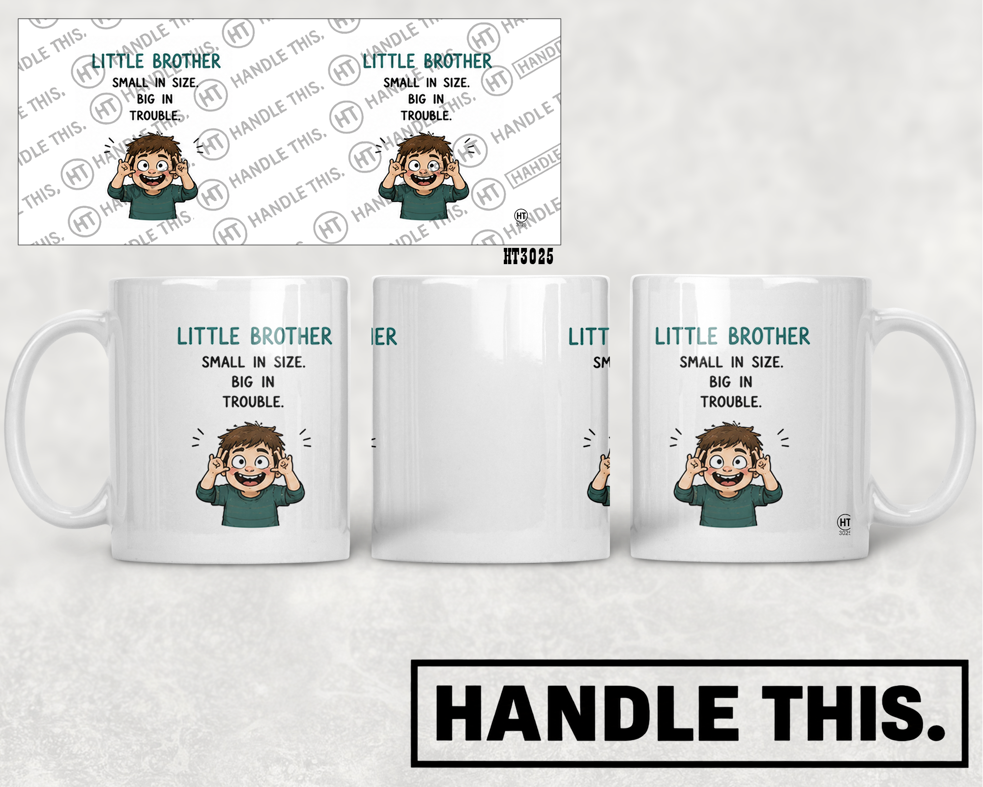 HT3025 Little Brother Small in Size Big in Trouble mug mockup