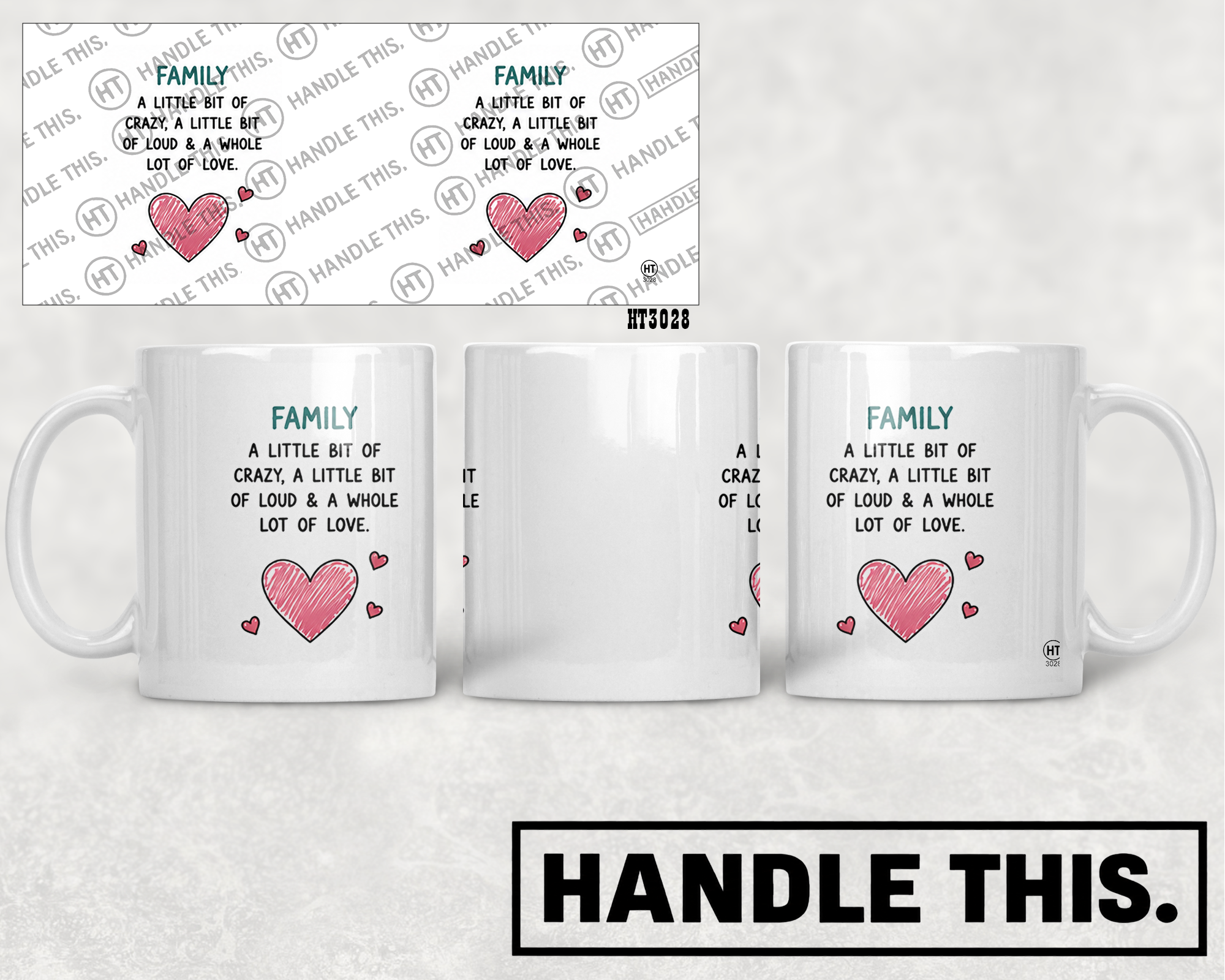 HT3028 Family a Little Bit of Crazy a Little Bit of Loud and a Whole Lot of Love mug mockup