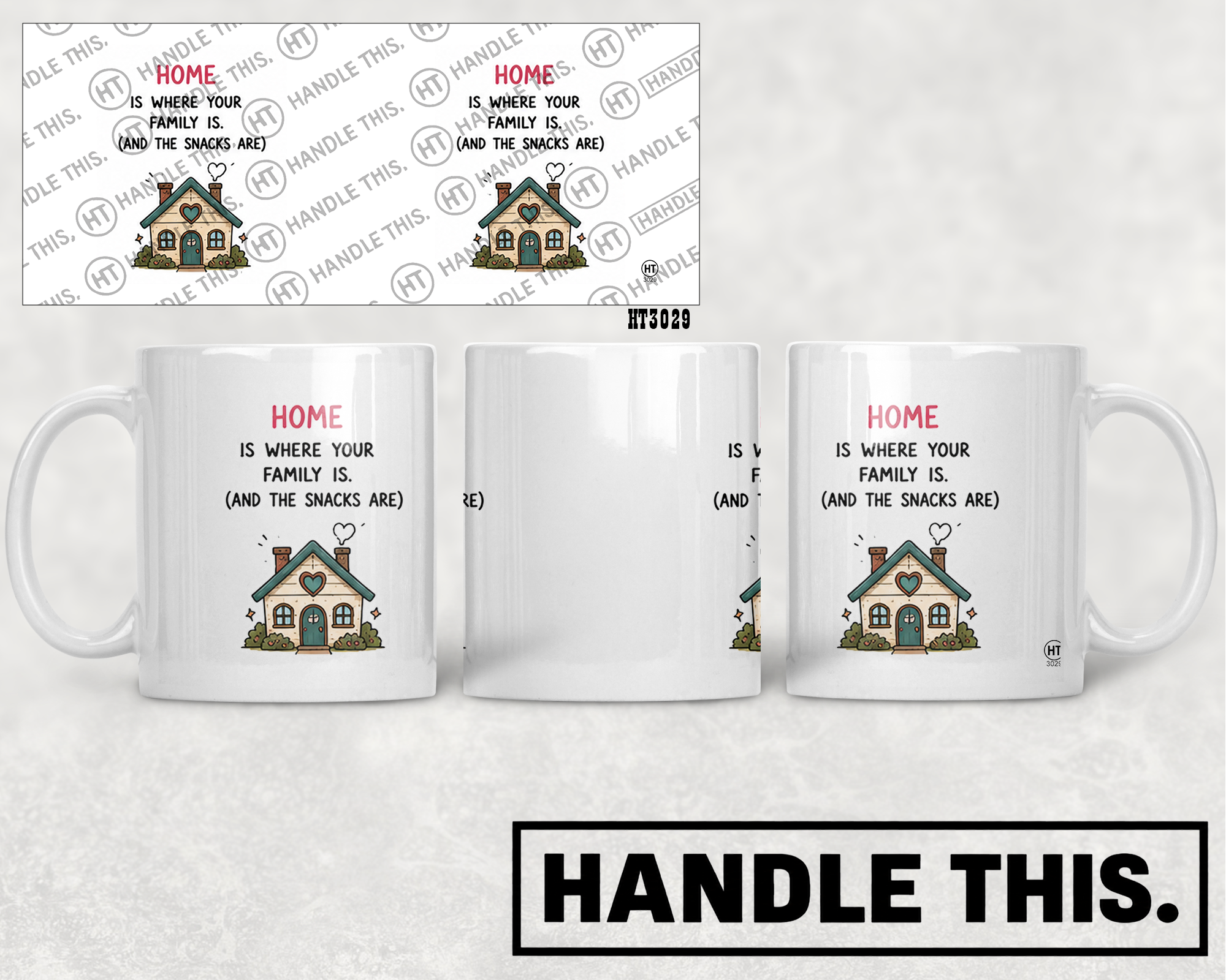 HT3029 Home is Where Your Family is and the Snacks Are mug mockup