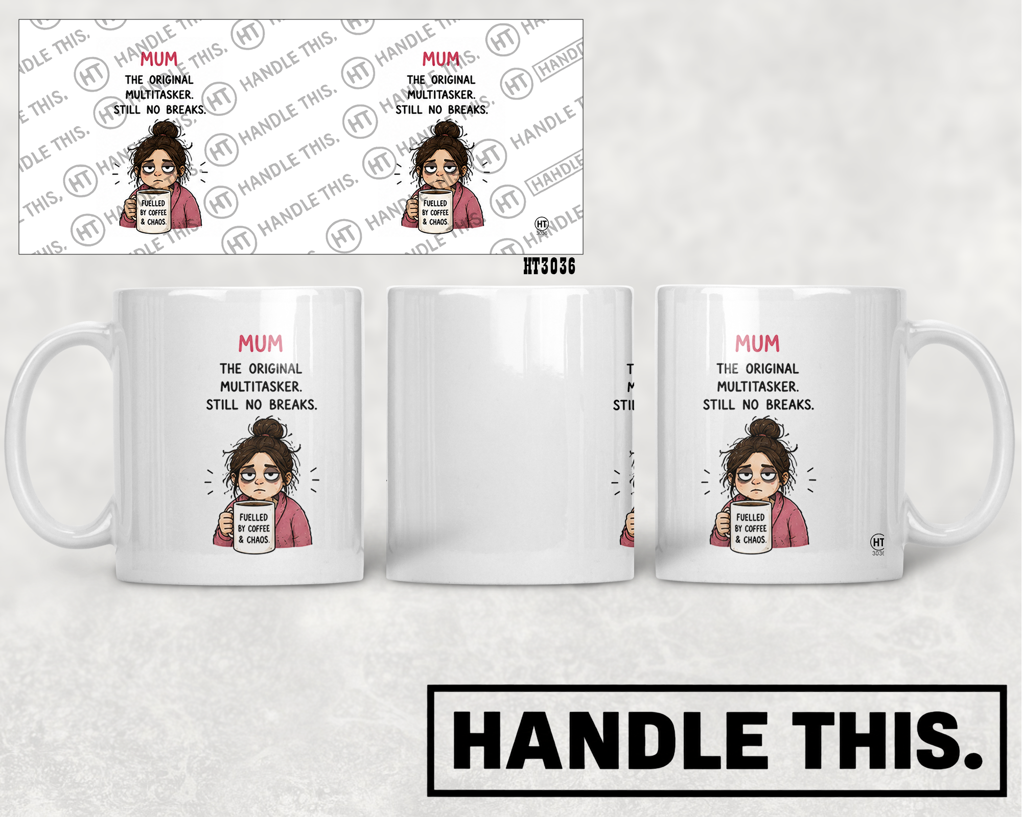 HT3036 Mum the Original Multitasker Still No Breaks Fuelled by Coffee and Chaos mug mockup