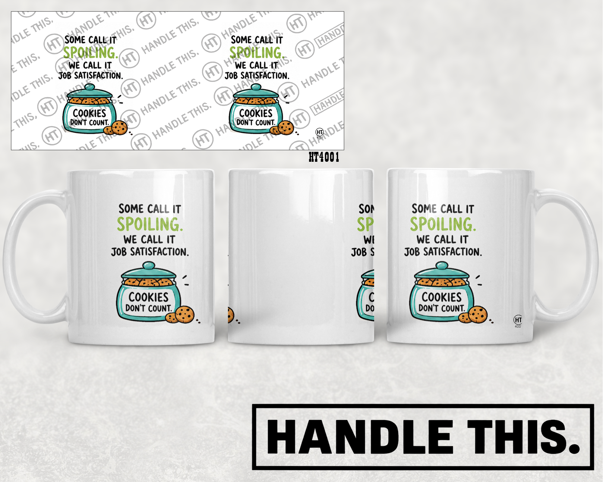 HT4001 Some Call It Spoiling We Call It Job Satisfaction Cookies Don'T Count mug mockup