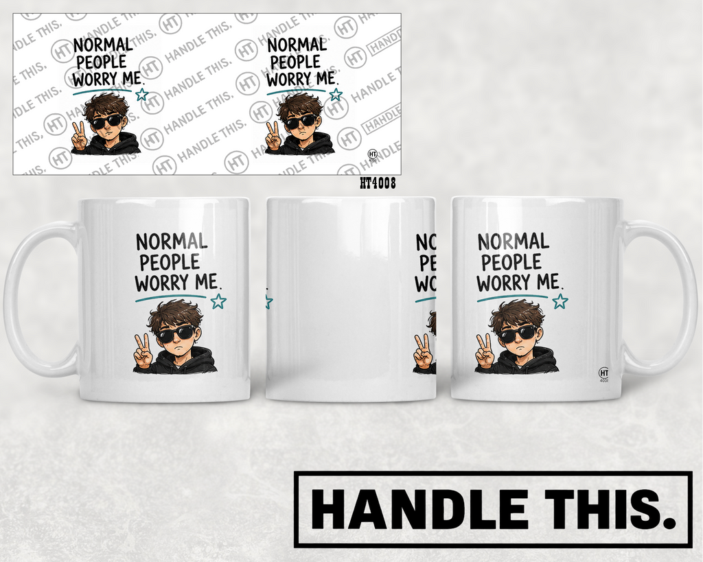 HT4008 Normal People Worry Me mug mockup