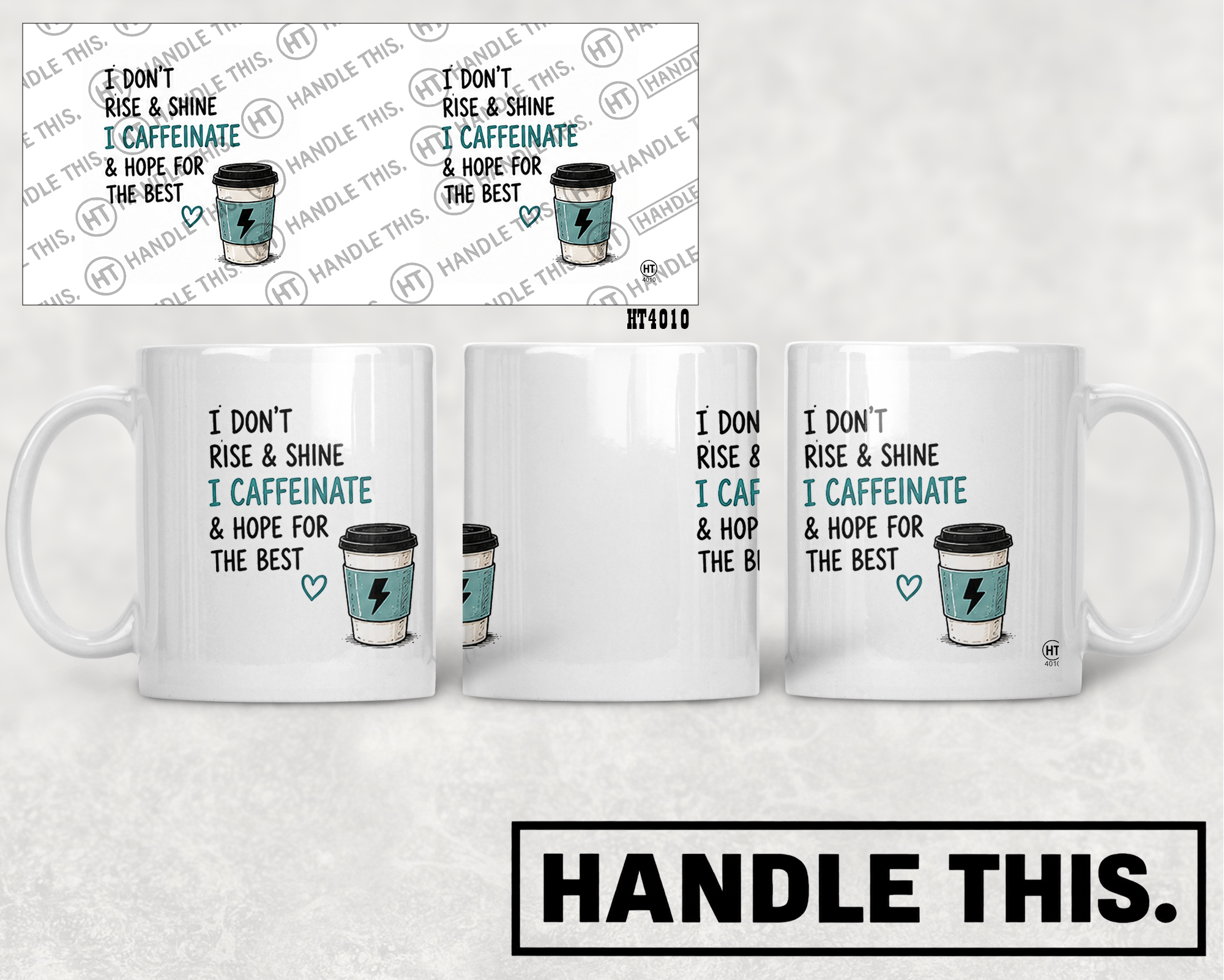 HT4010 I Don'T Rise and Shine I Caffeinate and Hope for the Best mug mockup