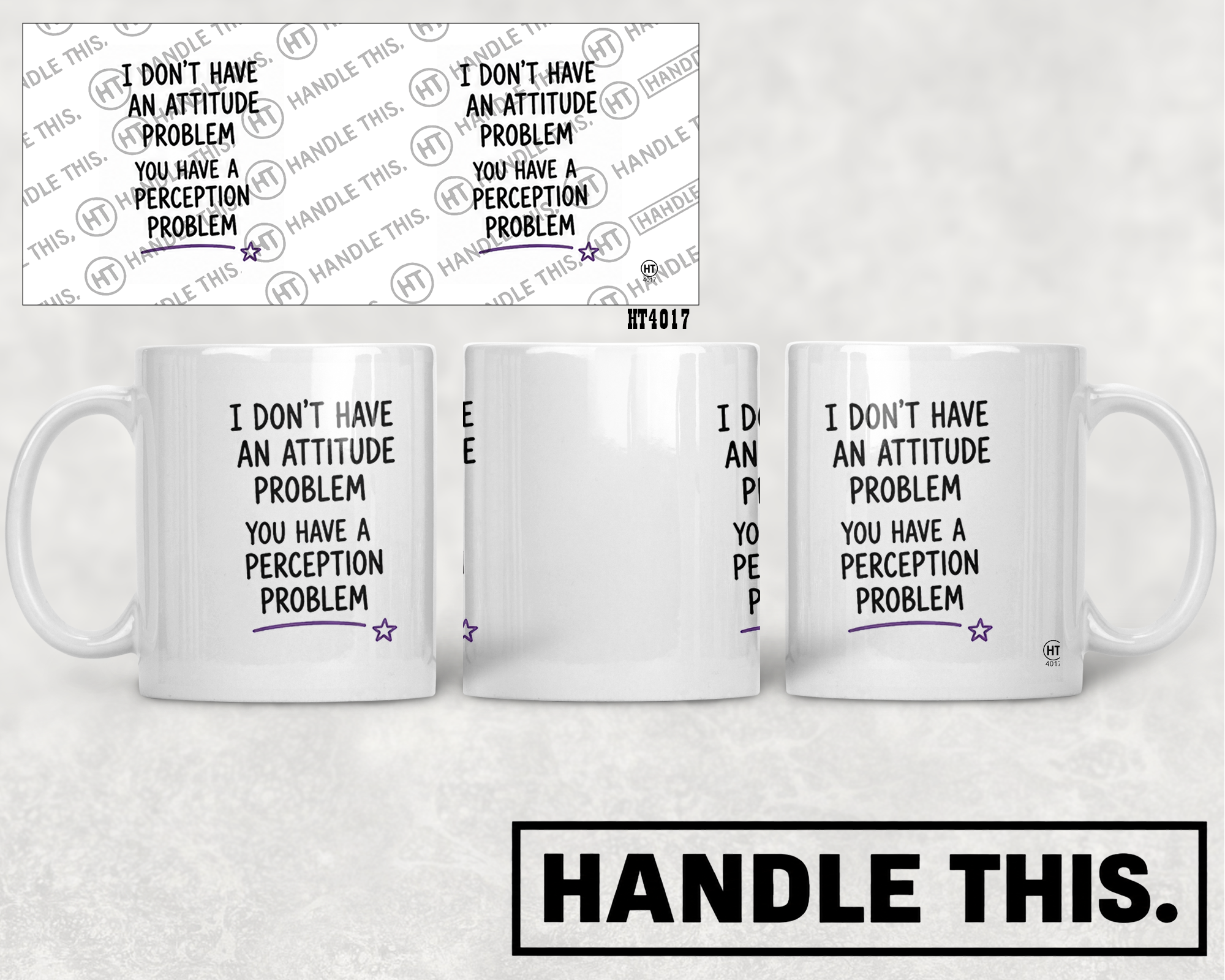 HT4017 I Don'T Have an Attitude Problem You Have a Perception Problem mug mockup
