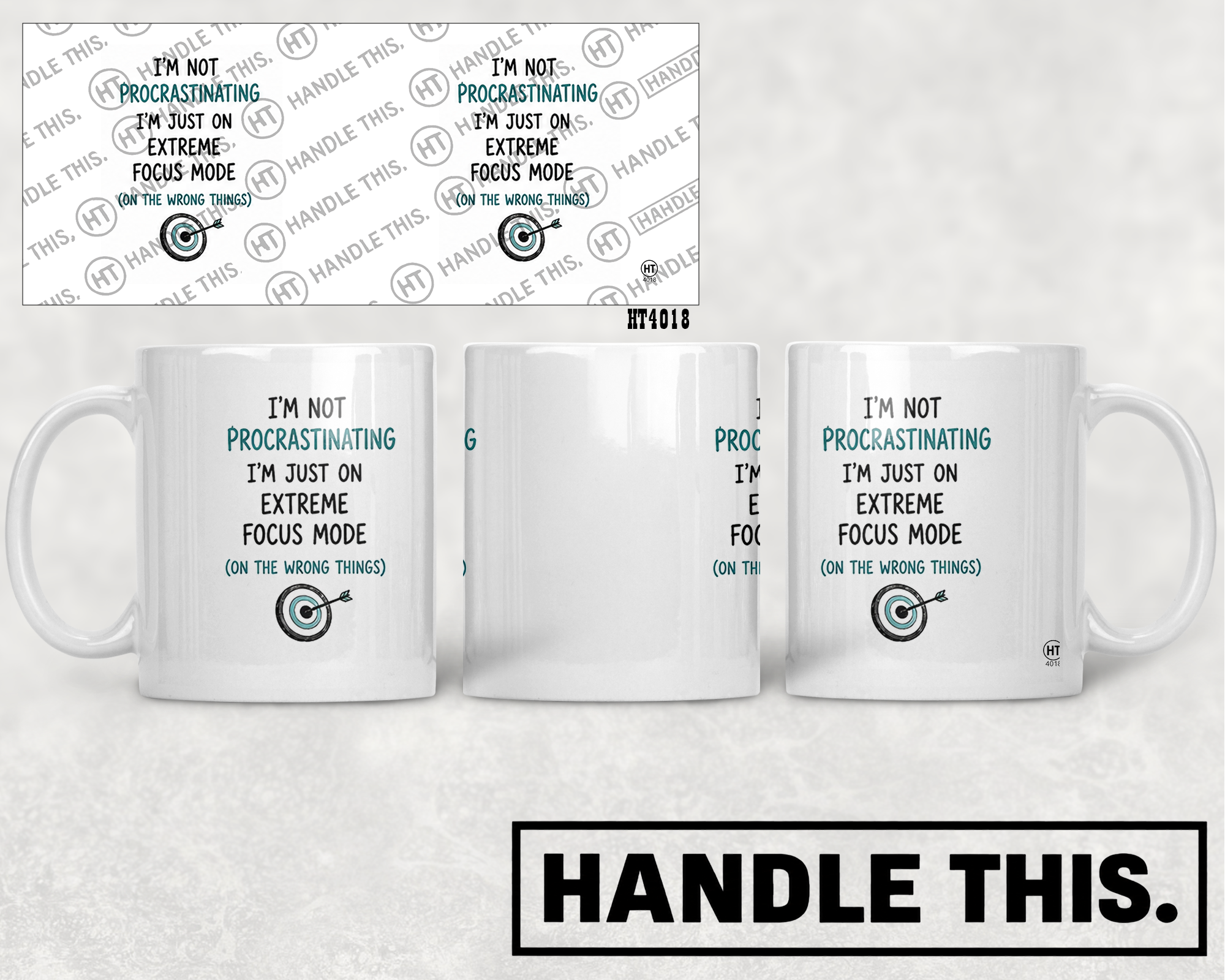 HT4018 I'm Not Procrastinating I'm Just on Extreme Focus Mode on the Wrong Things mug mockup
