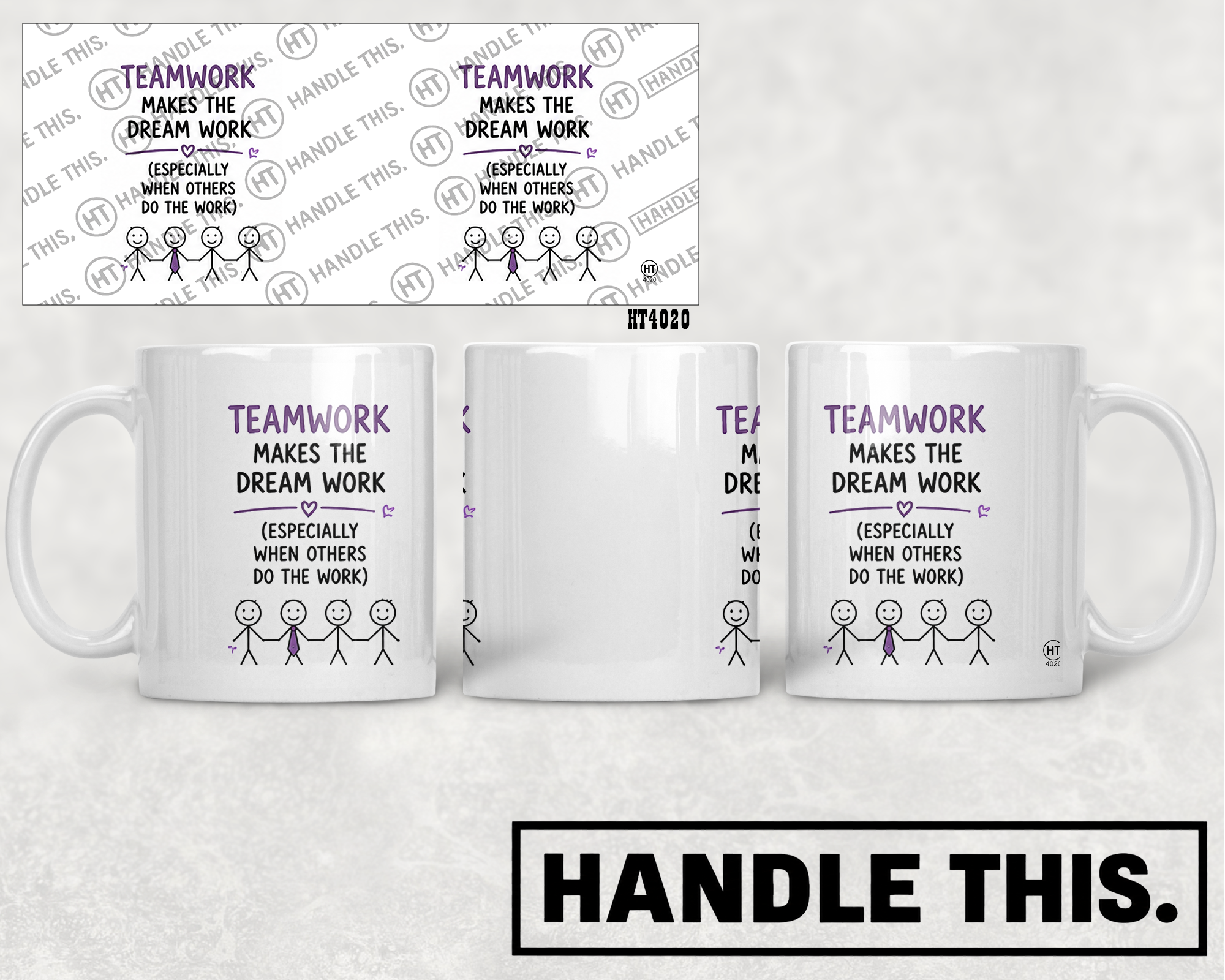 HT4020 Teamwork Makes the Dream Work Especially When Others Do the Work mug mockup