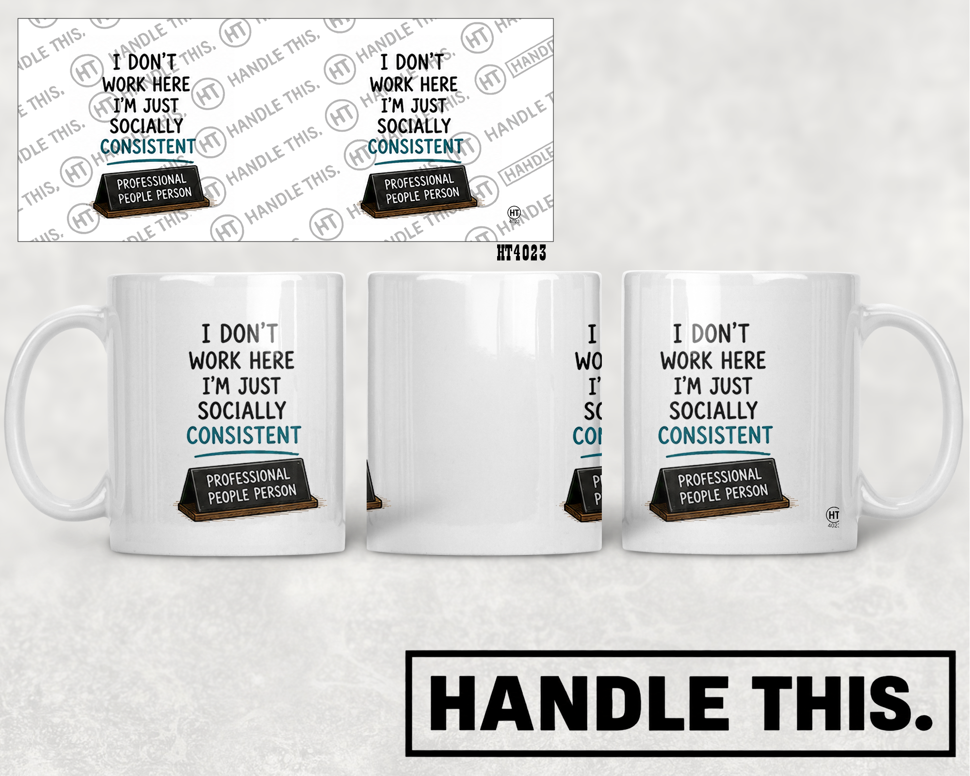 HT4023 I Don'T Work Here I'm Just Socially Consistent Professional People Person mug mockup