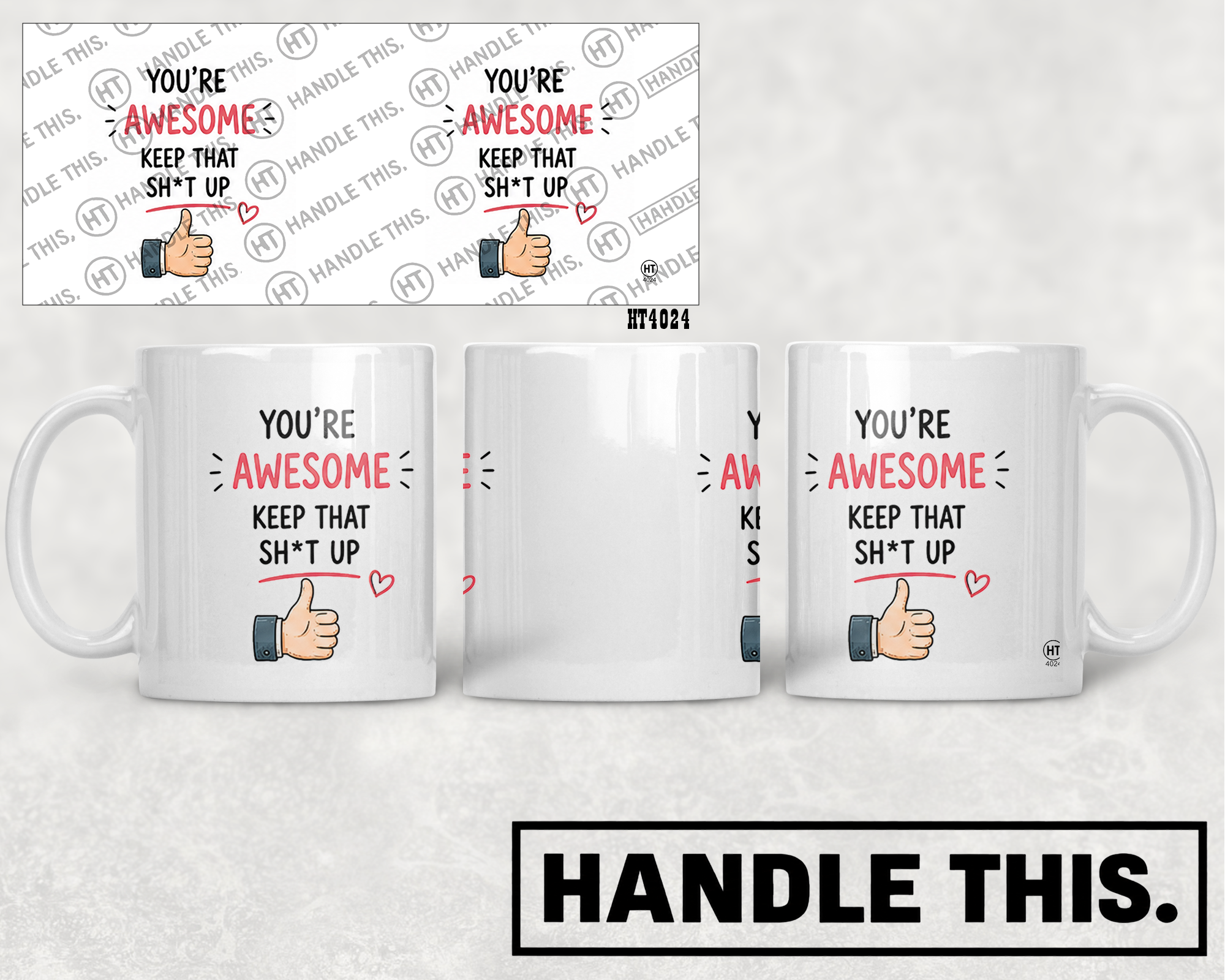HT4024 You'Re Awesome Keep That Sh T Up mug mockup