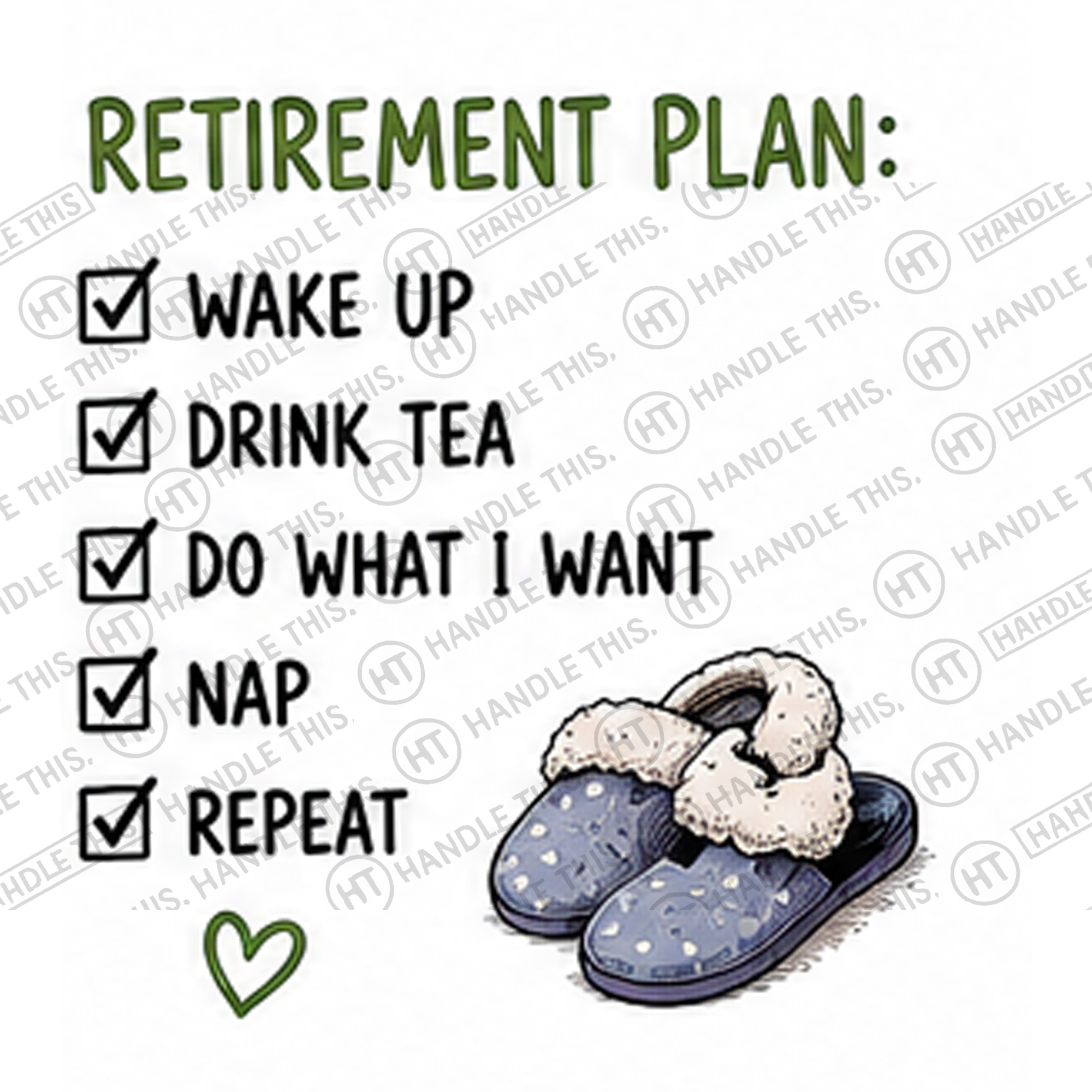 HT4035 Retirement Plan Wake Up Drink Tea Do What I Want Nap Repeat watermarked artwork