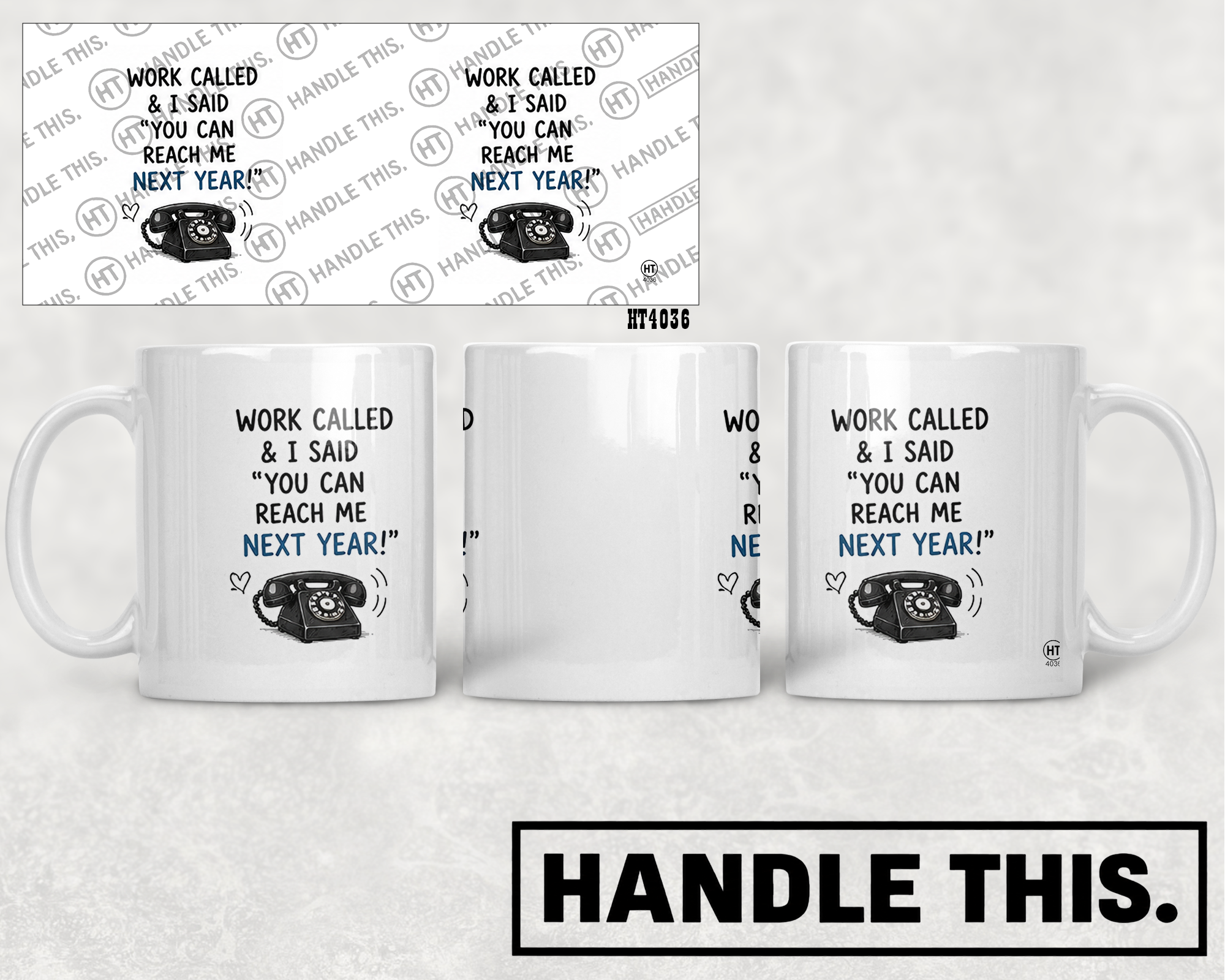 HT4036 Work Called and I Said You Can Reach Me Next Year mug mockup