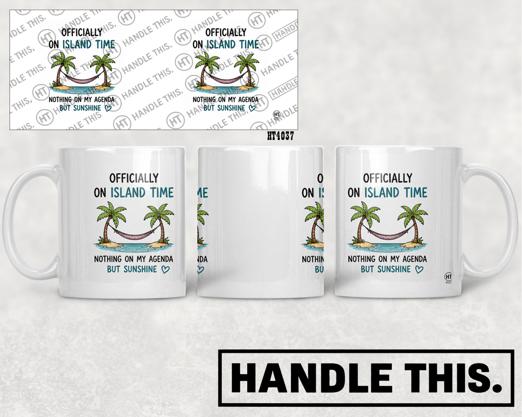 HT4037 Officially on Island Time Nothing on My Agenda but Sunshine mug mockup
