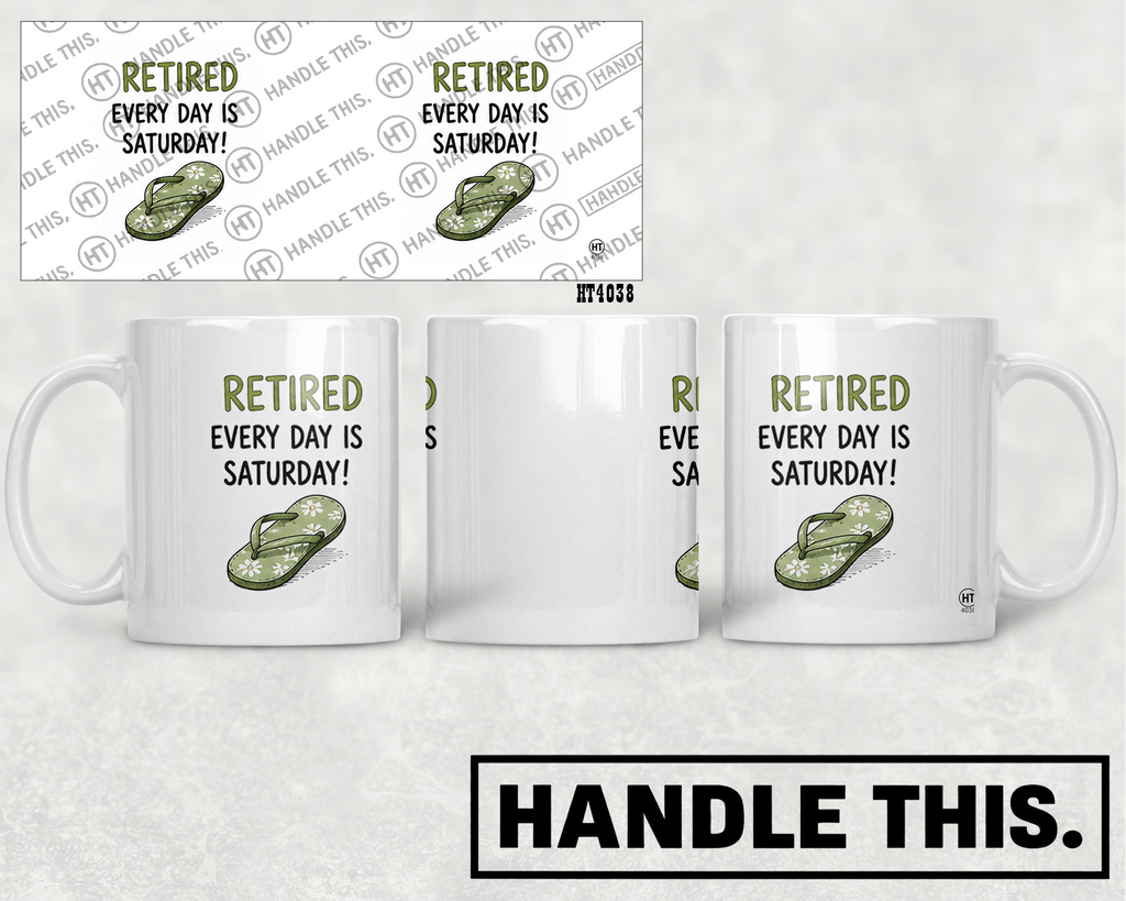 HT4038 Retired Every Day is Saturday mug mockup