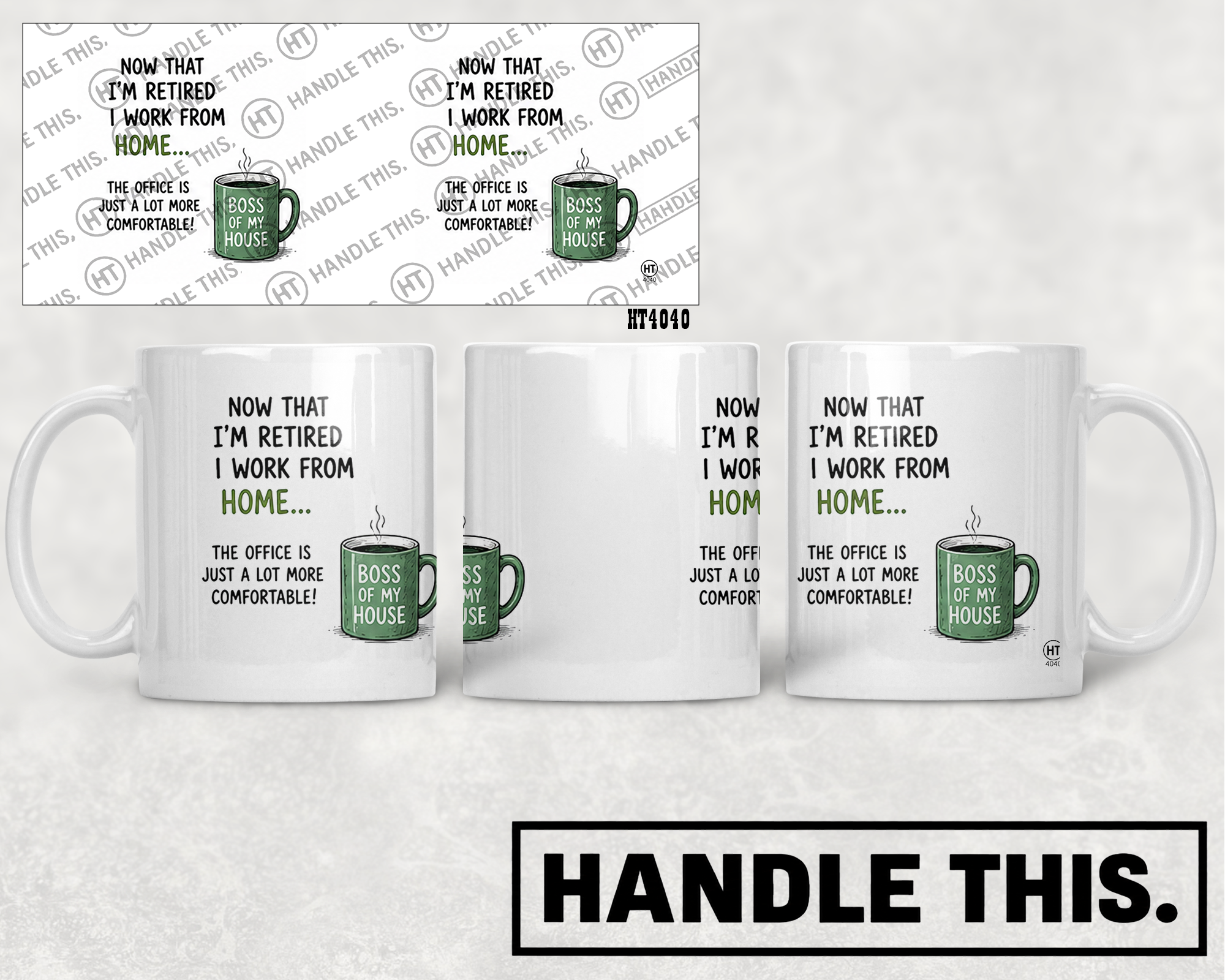 HT4040 Now That I'm Retired I Work From Home the Office is Just a Lot More Comfortable Bdss of My Ouse mug mockup