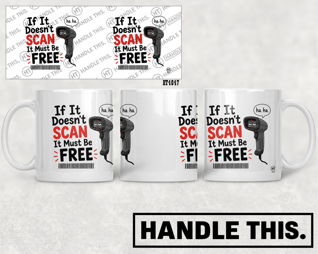 HT4047 If It Doesnt Scan It Must Be Free mug mockup