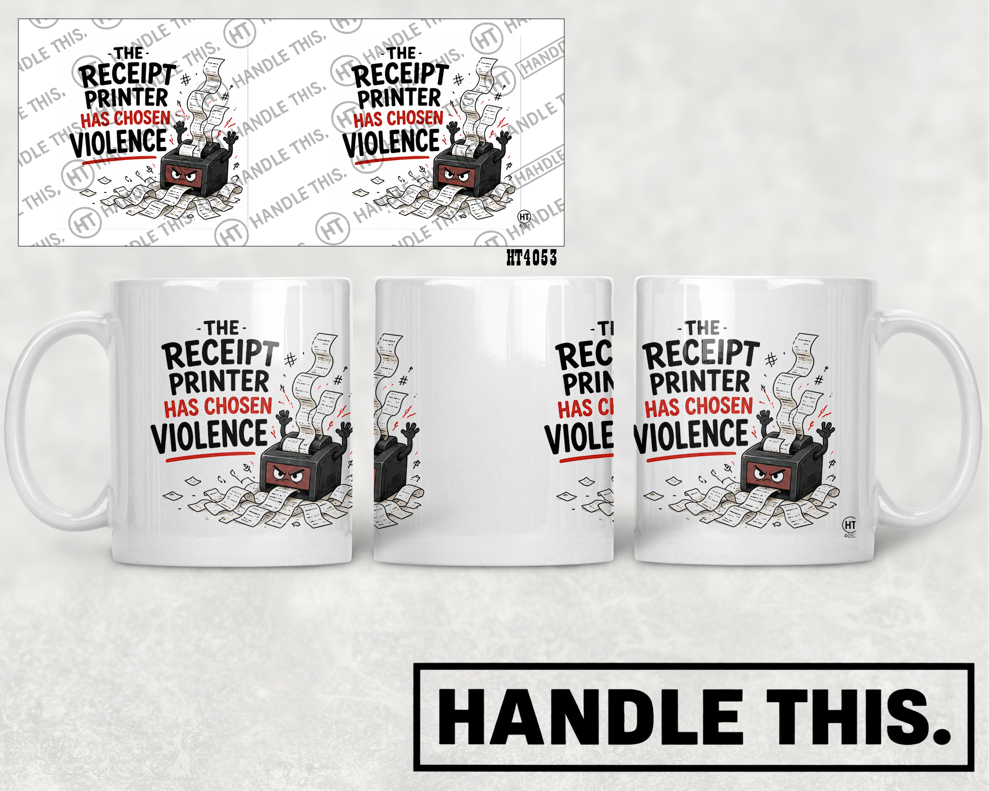 HT4053 The Receipt Printer Has Chosen Violence mug mockup
