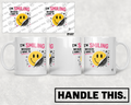 HT4057 Im Smiling Because I Have To mug mockup