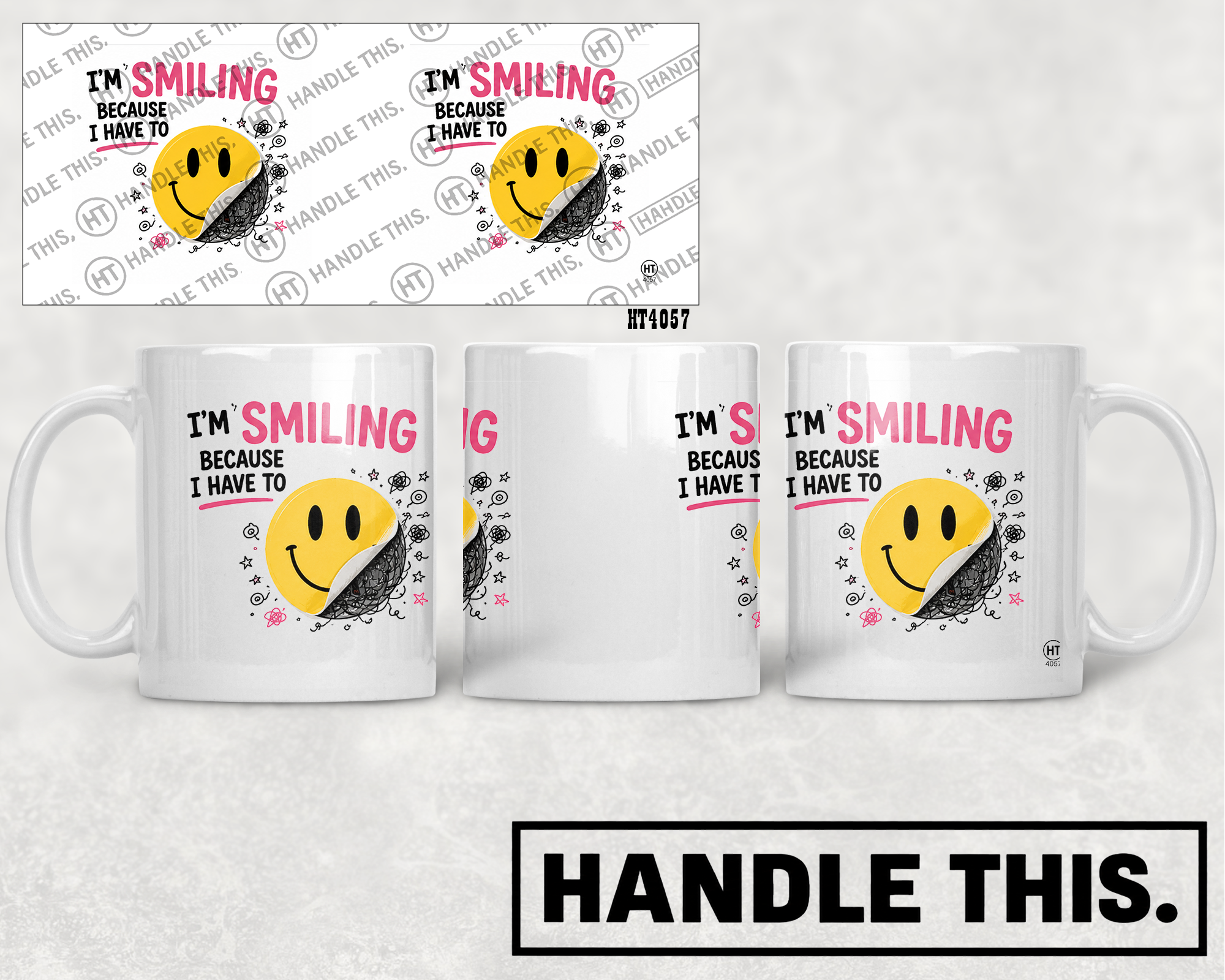 HT4057 Im Smiling Because I Have To mug mockup