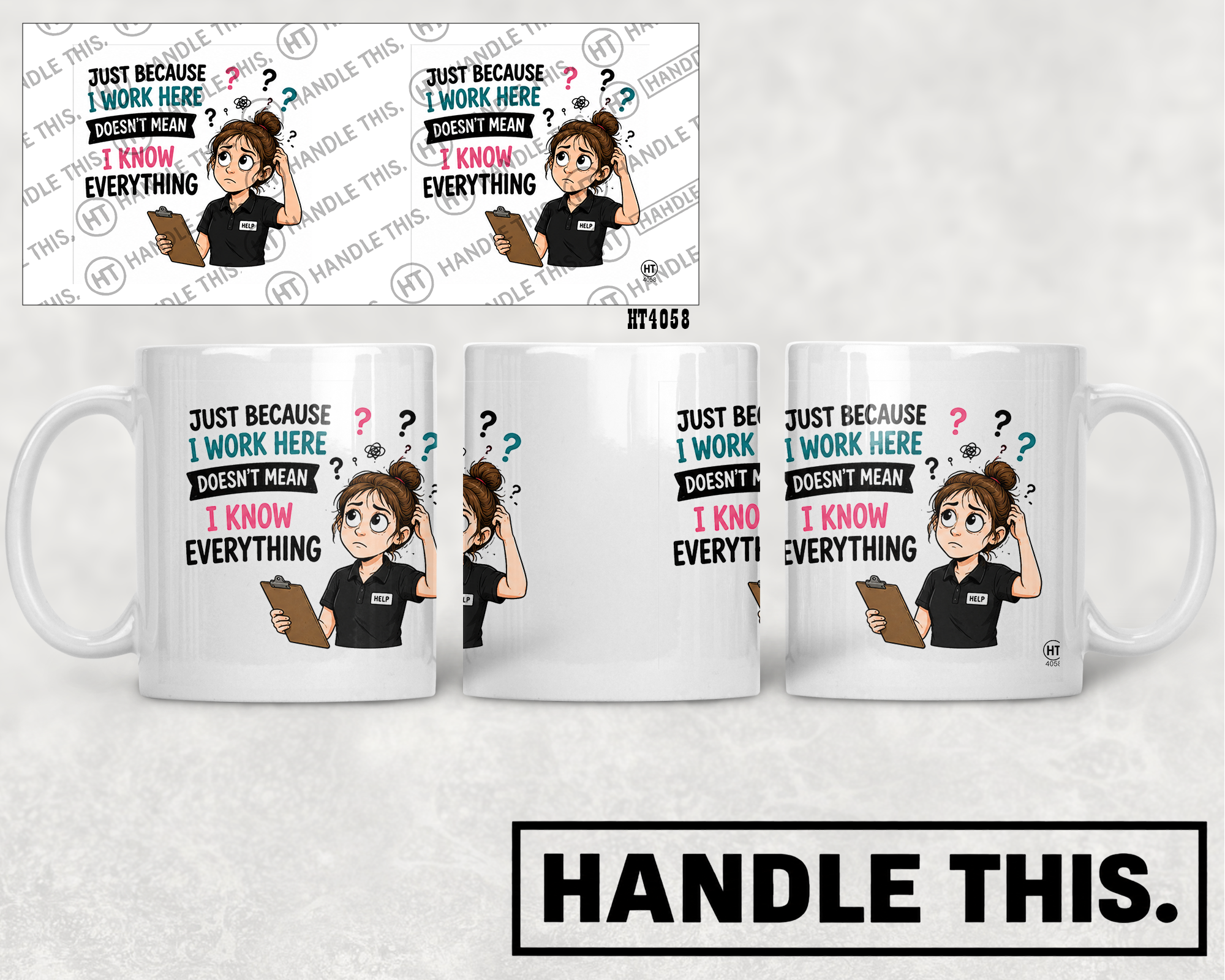 HT4058 Just Because I Work Here Doesnt Mean I Know Everything mug mockup