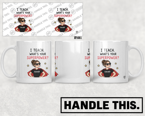 HT4061 1 Teach What'S Your Superpower Teacher mug mockup