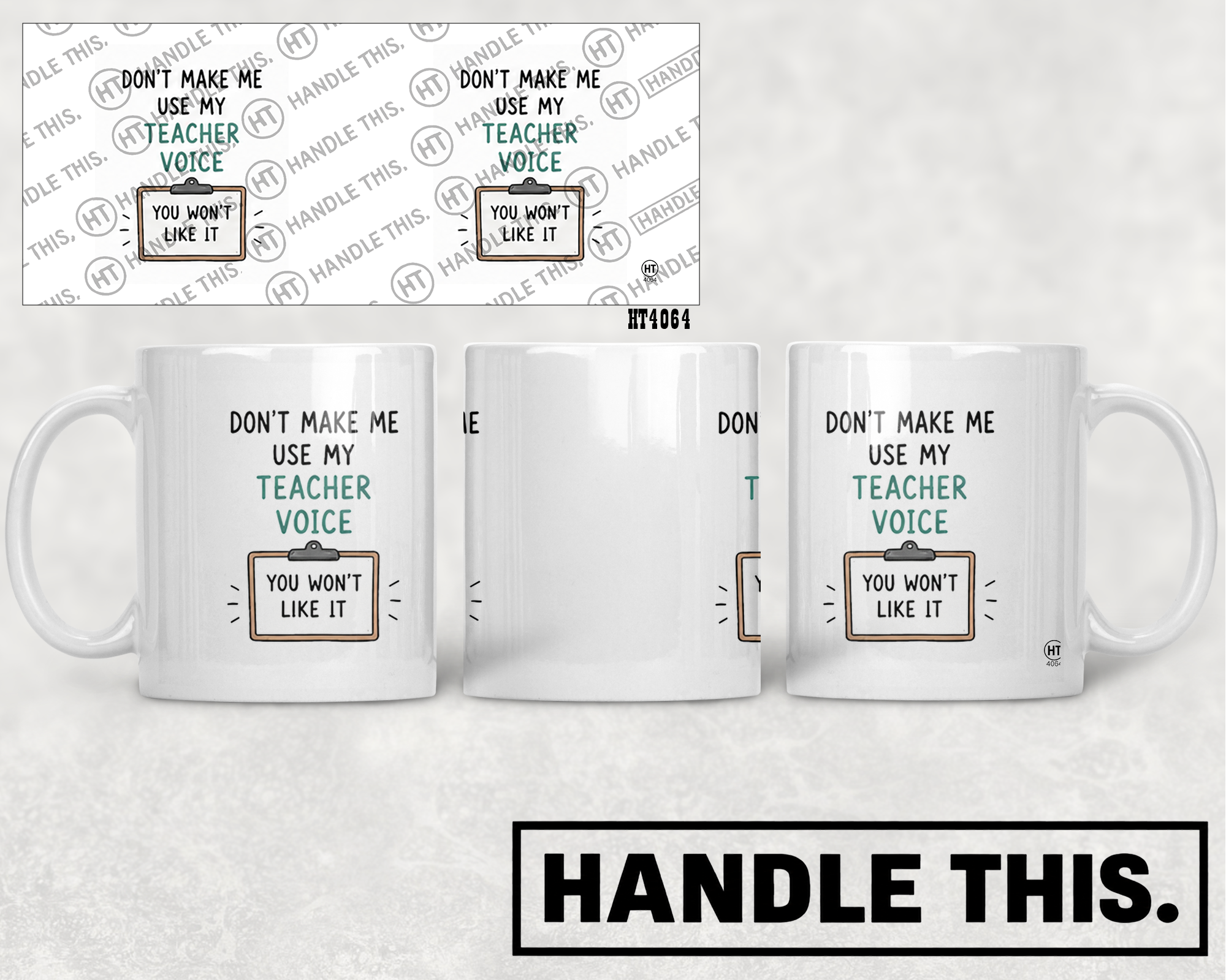 HT4064 Don'T Make Me Use My Teacher Voice You Won'T Like It mug mockup
