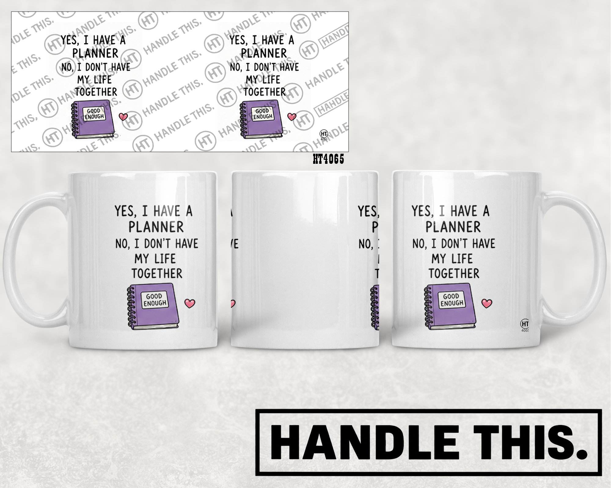 HT4065 Yes I Have a Planner No I Don'T Have My Life Together Good Enough mug mockup