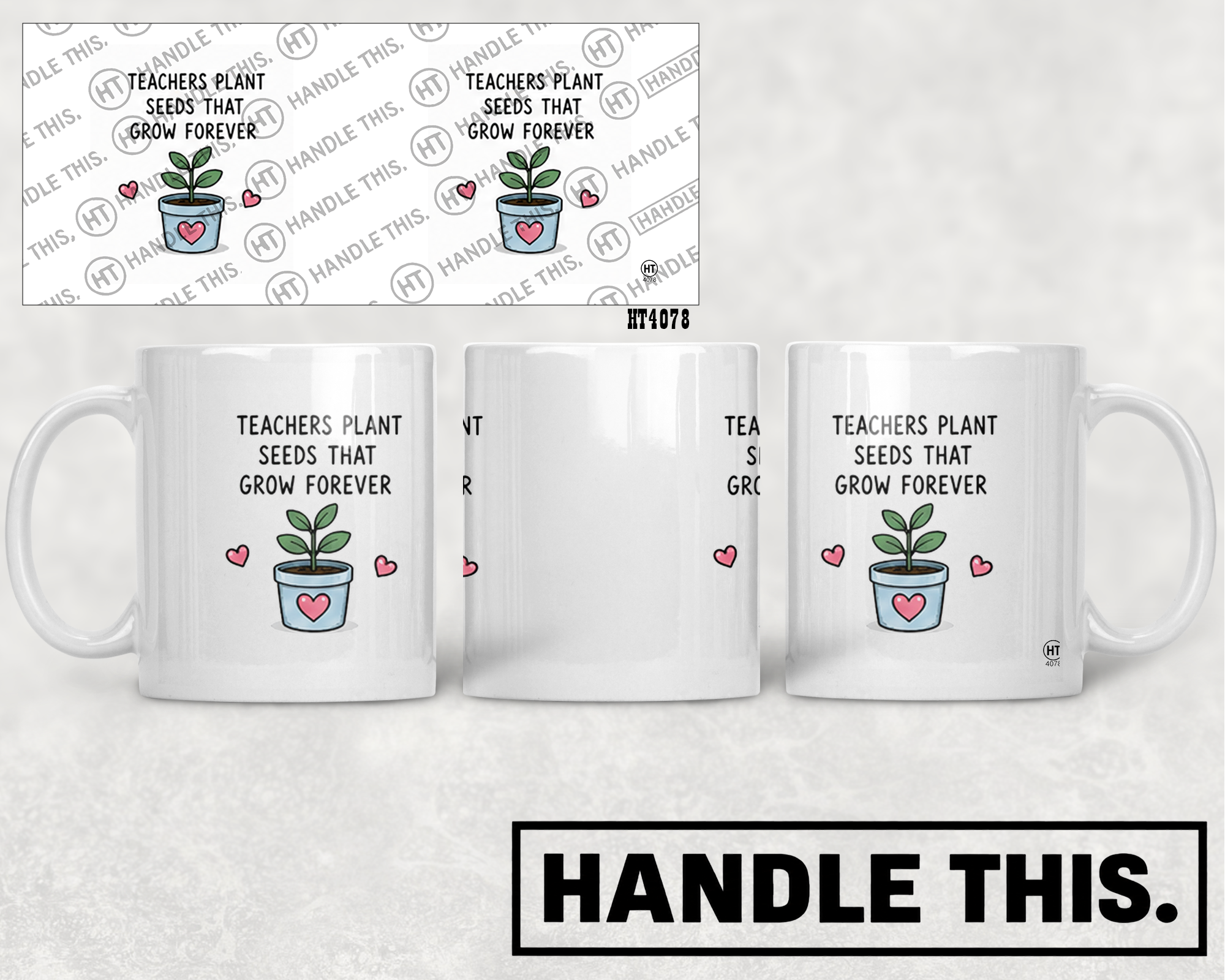 HT4078 Teachers Plant Seeds That Grow Forever mug mockup