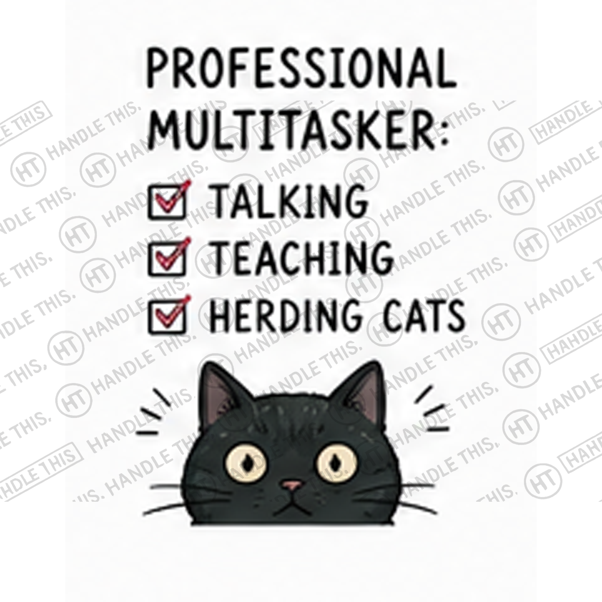 HT4082 Professional Multitasker Talking Teaching Herding Cats watermarked artwork
