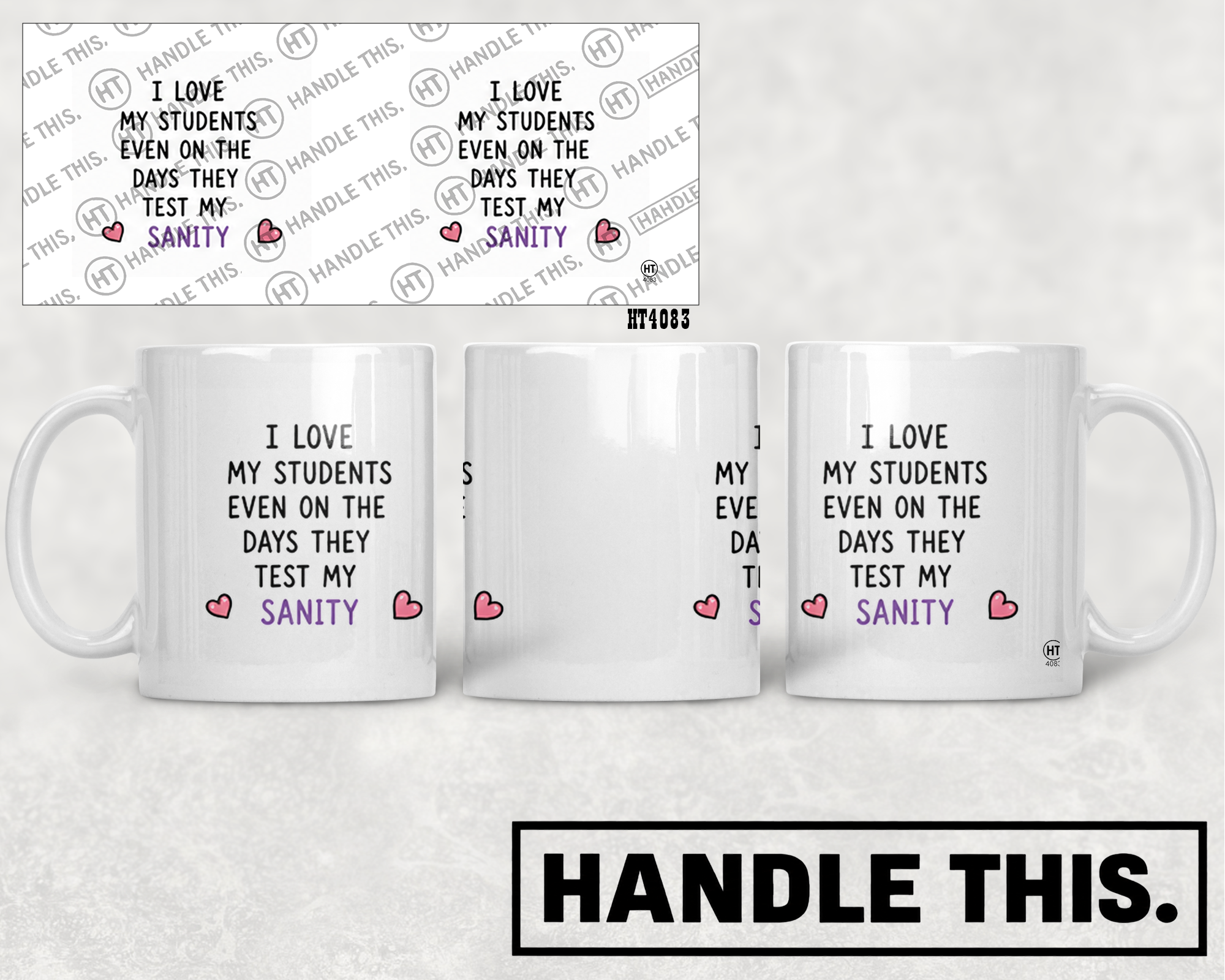 HT4083 I Love My Students Even on the Days They Test My Sanity mug mockup