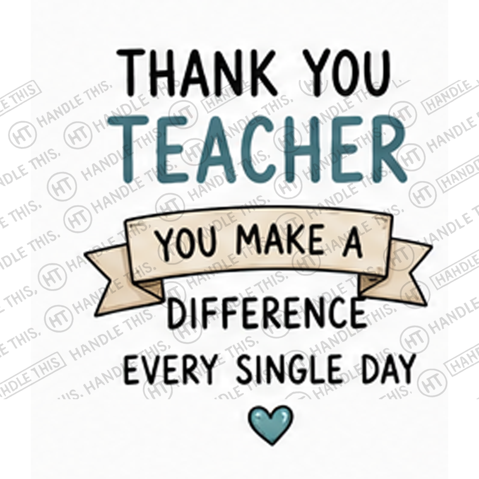 HT4085 Thank You Teacher You Make a Differenc Every Single Day watermarked artwork