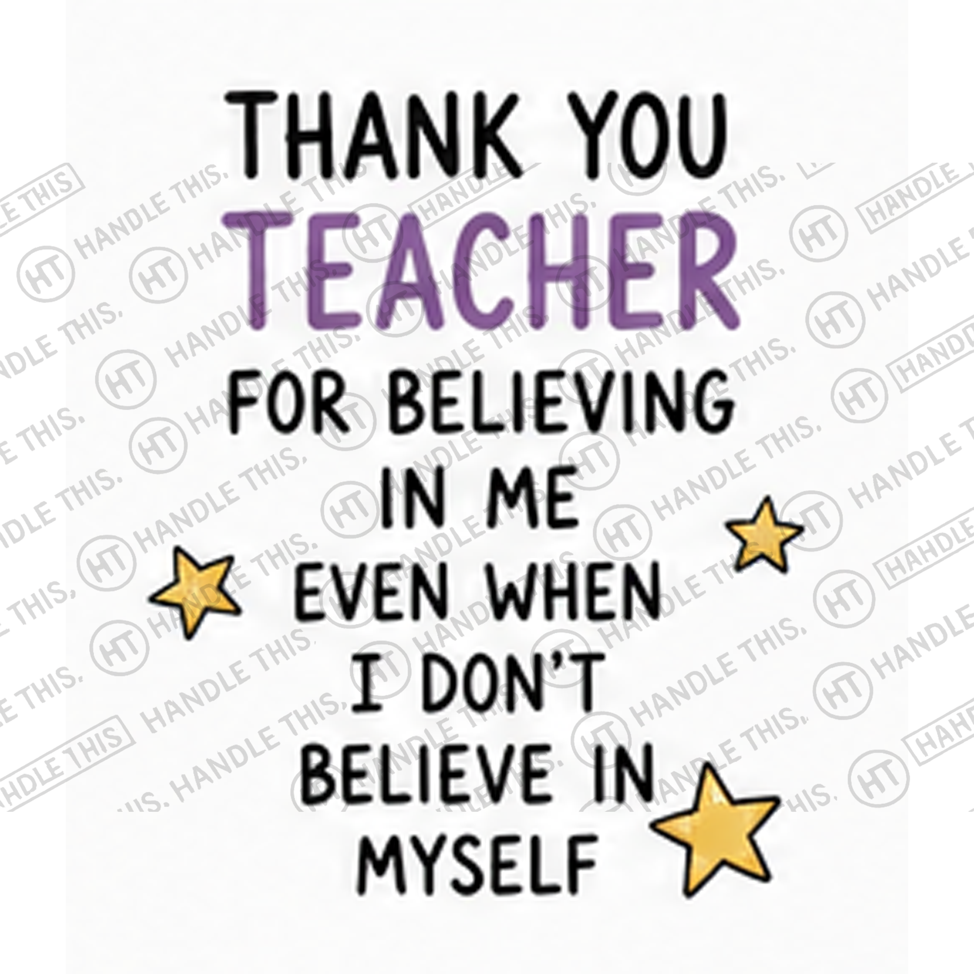 HT4087 Thank You Teacher for Believing in Me Even When I Don'T Believe Injy Myself watermarked artwork