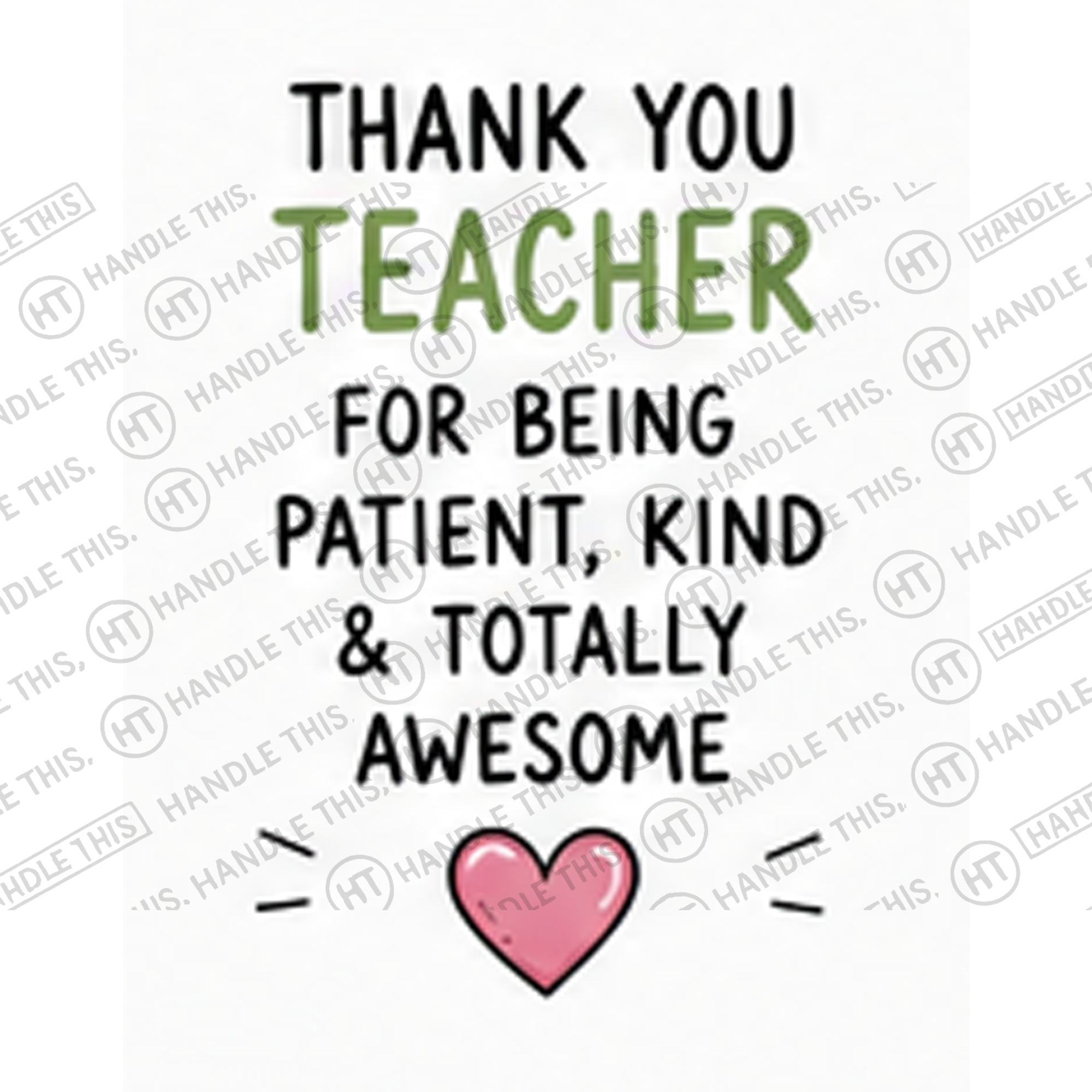 HT4105 Thank You Teacher for Being Patient Kind and Totally Awesome watermarked artwork