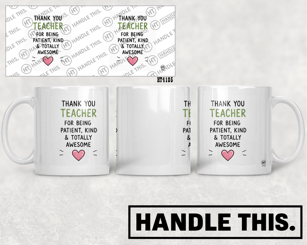 HT4105 Thank You Teacher for Being Patient Kind and Totally Awesome mug mockup