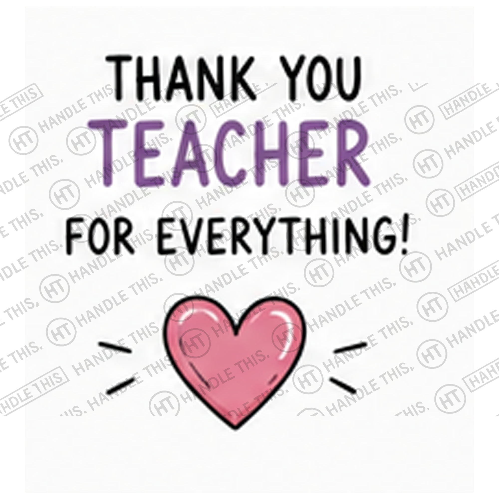 HT4107 Thank You Teacher for Everything watermarked artwork