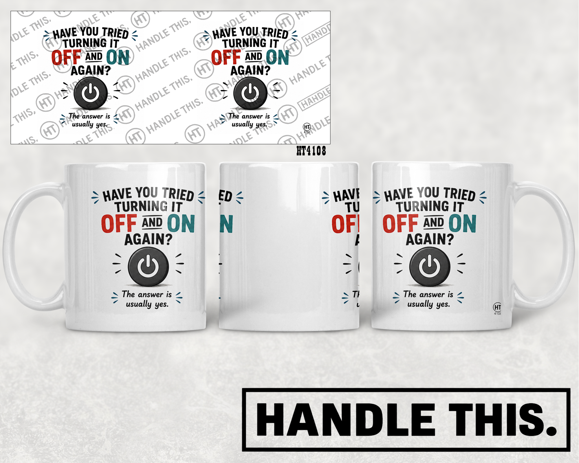 HT4108 Have You Tried Turning It Off And On Again mug mockup